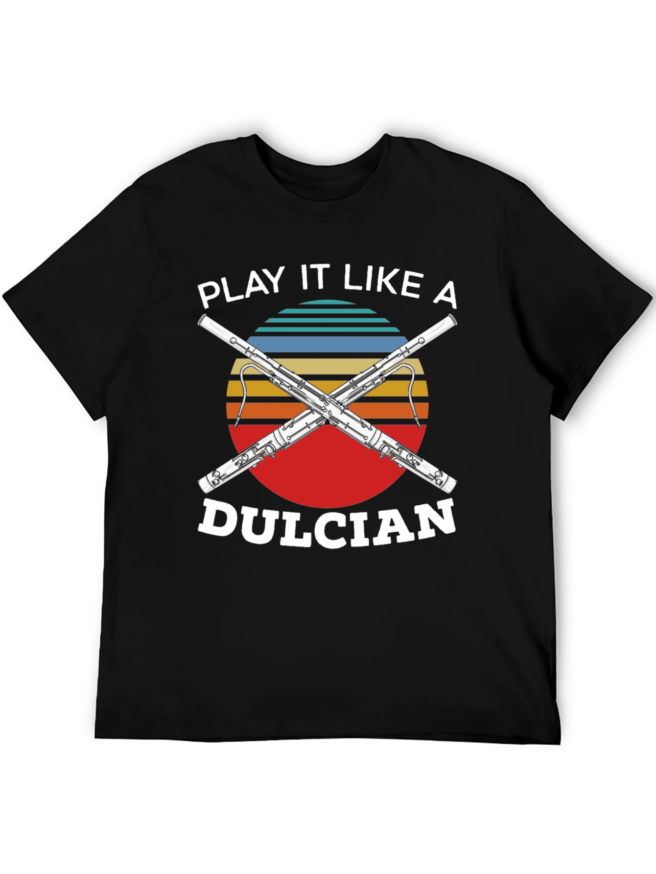 Play It Like A Dulcian T-Shirt - Musician Tee