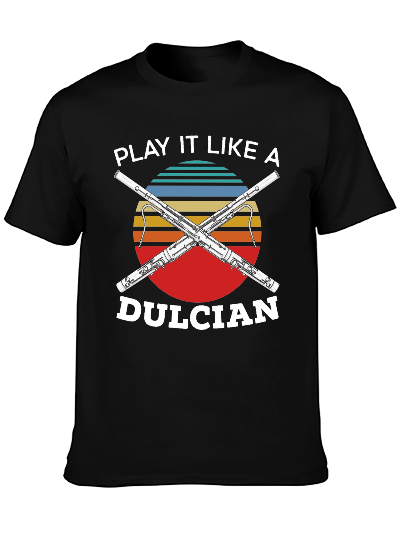 Play It Like A Dulcian T-Shirt - Musician Tee