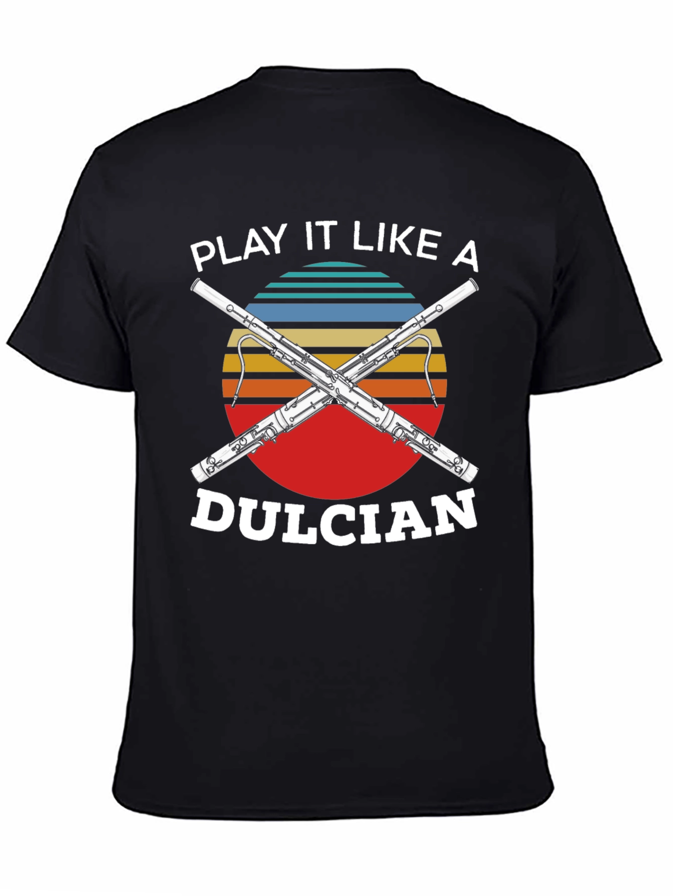 Play It Like A Dulcian T-Shirt - Musician Tee