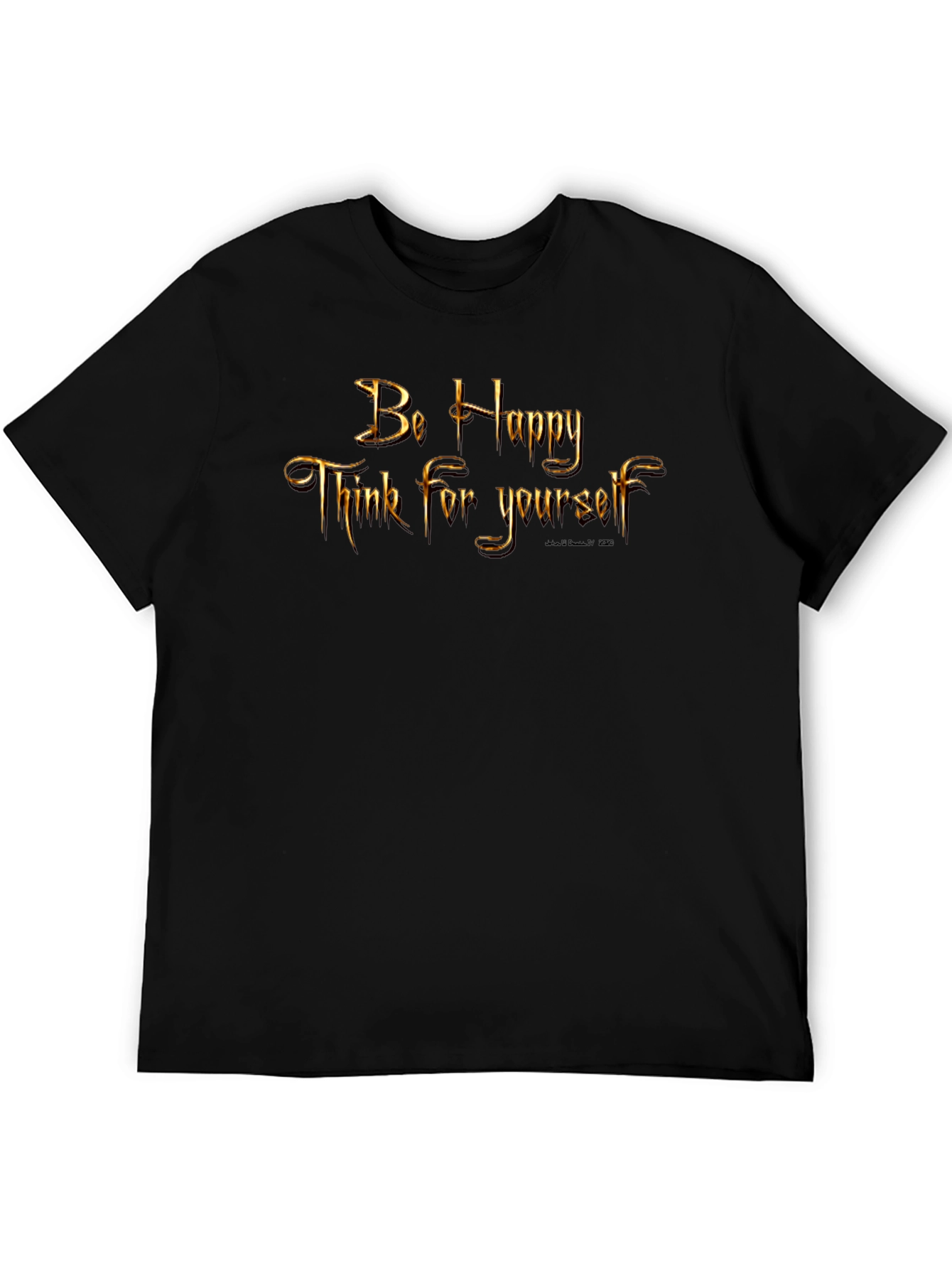 Be Happy Think for Yourself Graphic T-Shirt