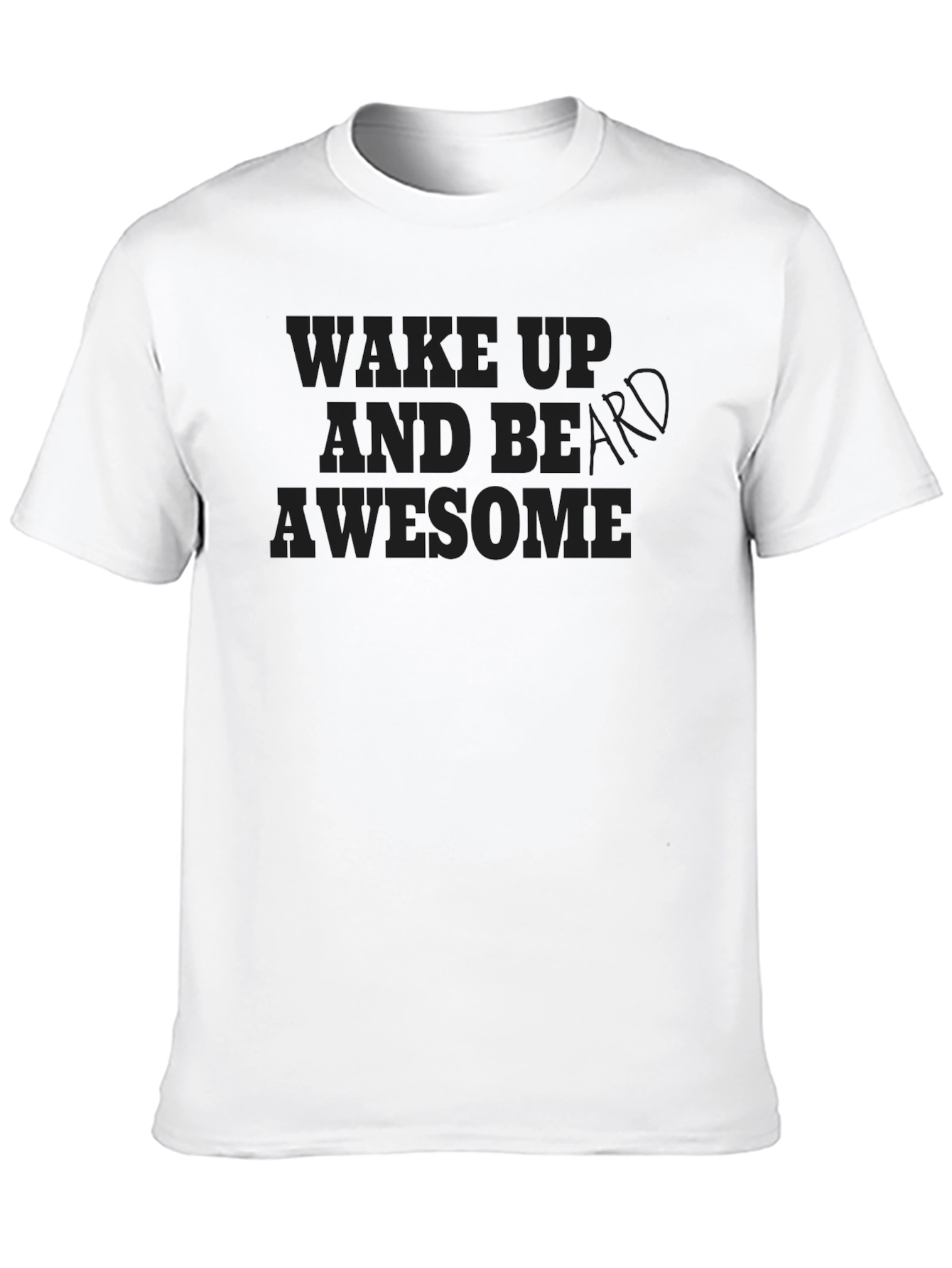 Wake Up And Be Awesome T-Shirt
