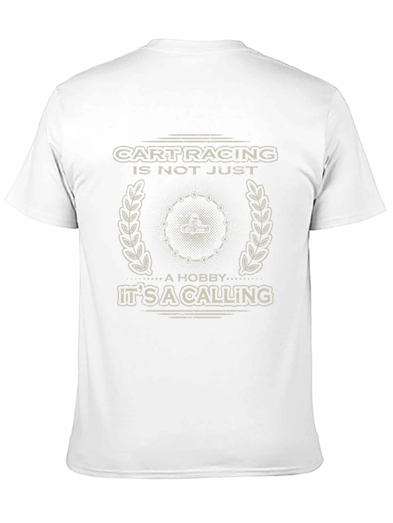 Cart Racing is Not Just a Hobby T-Shirt