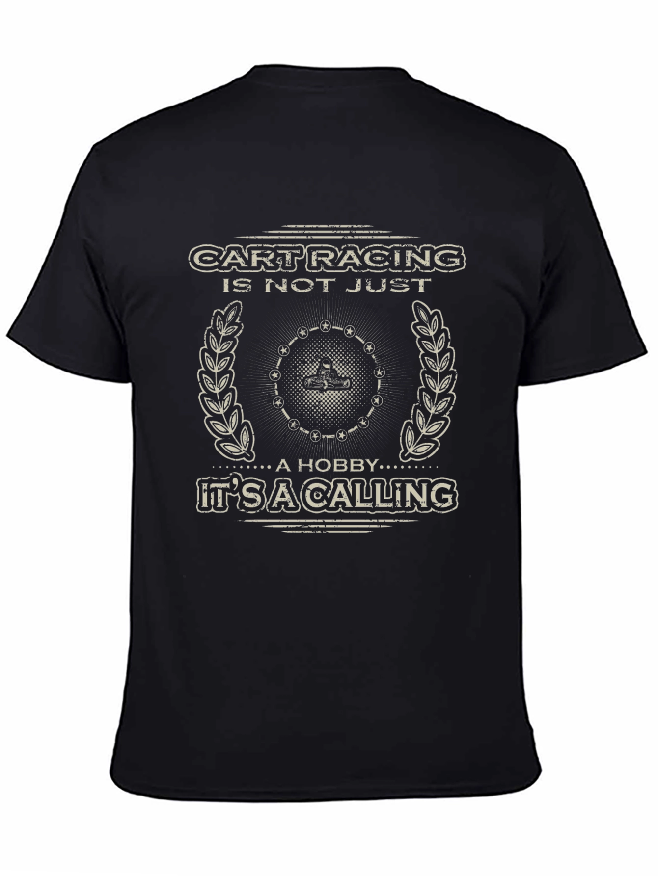 Cart Racing is Not Just a Hobby T-Shirt