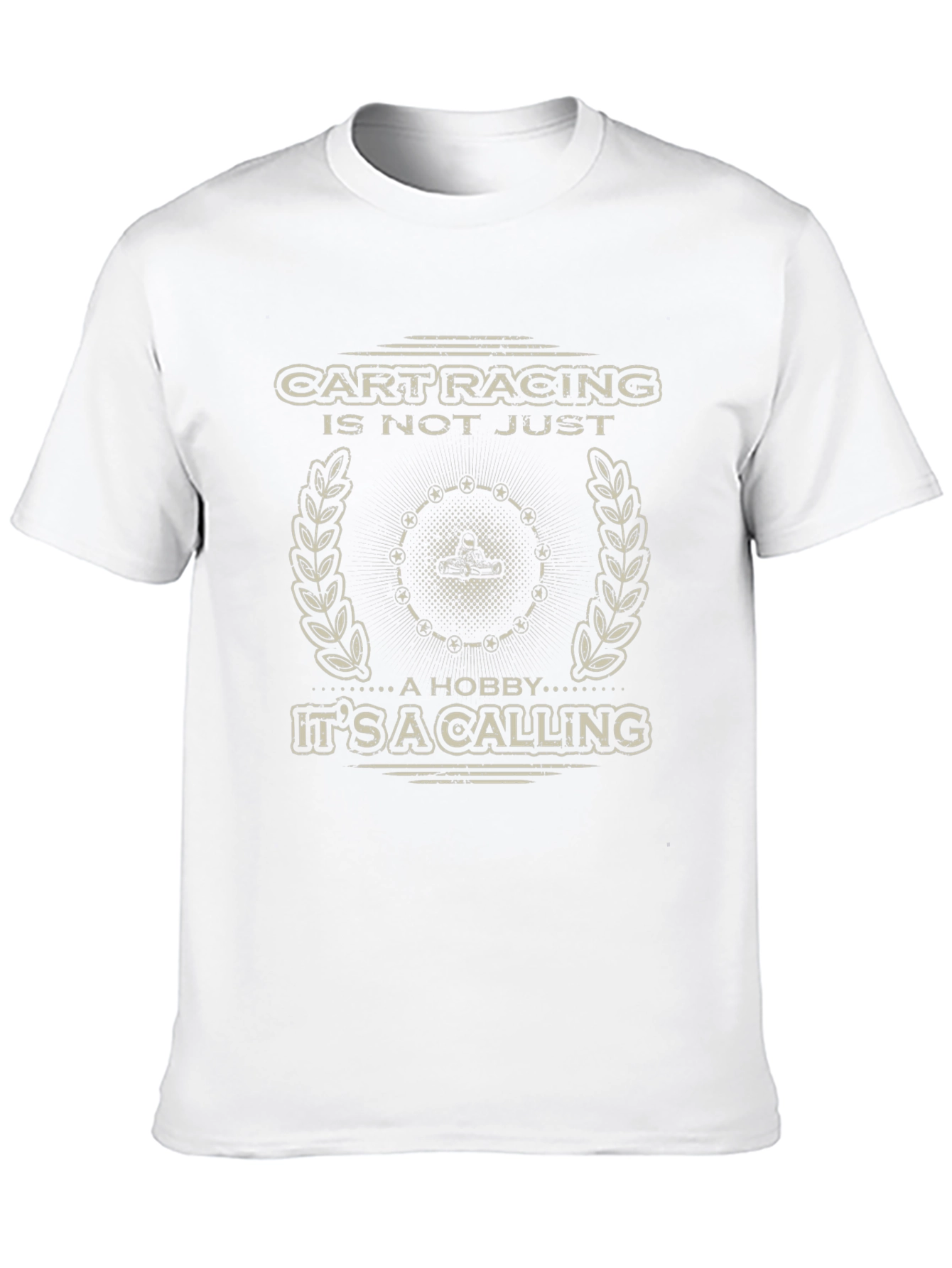 Cart Racing is Not Just a Hobby T-Shirt
