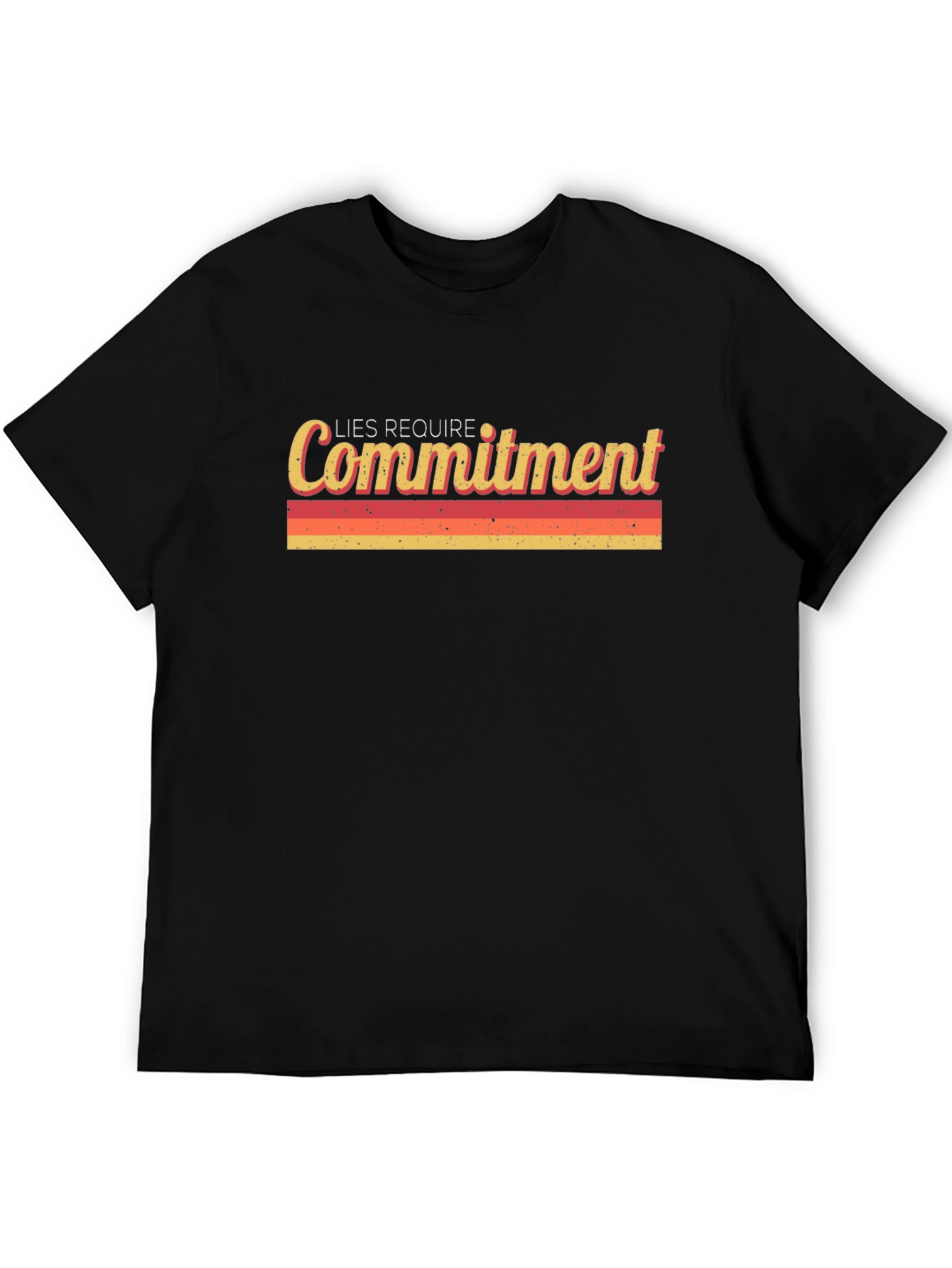 Lies Require Commitment Graphic Tee - Retro Style