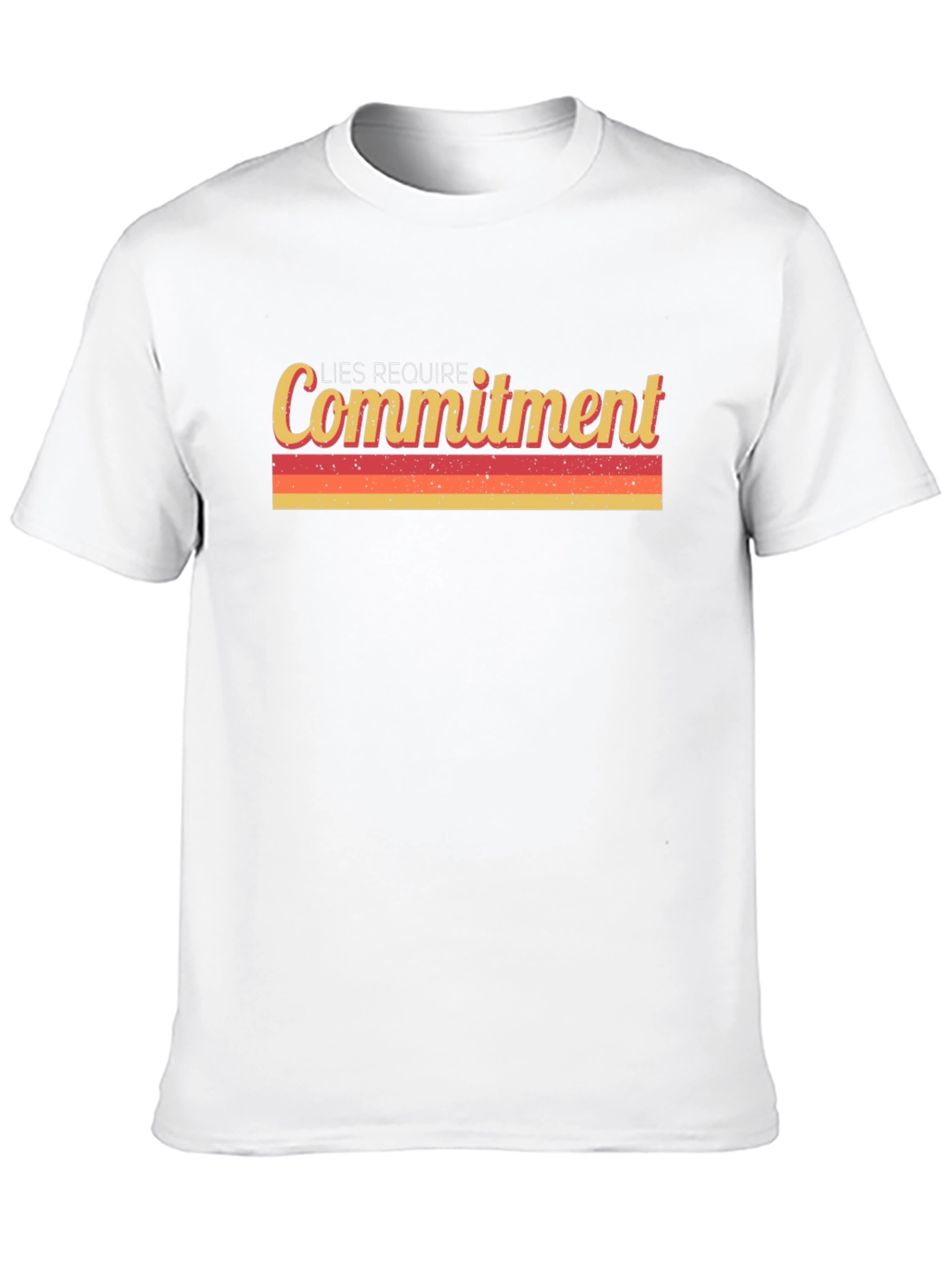 Lies Require Commitment Graphic Tee - Retro Style