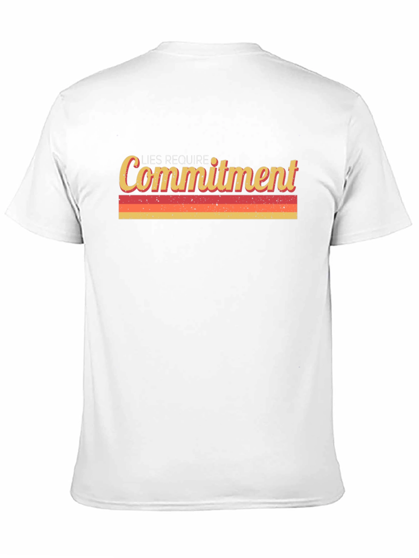 Lies Require Commitment Graphic Tee - Retro Style