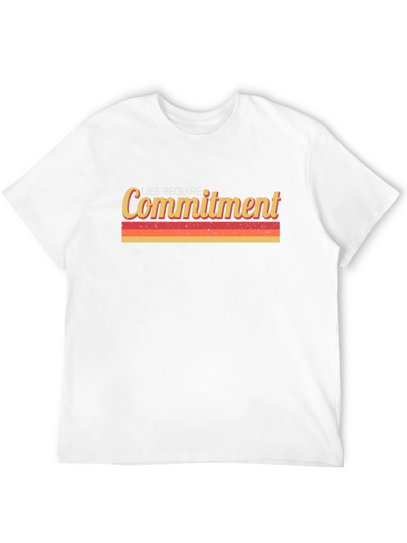 Lies Require Commitment Graphic Tee - Retro Style