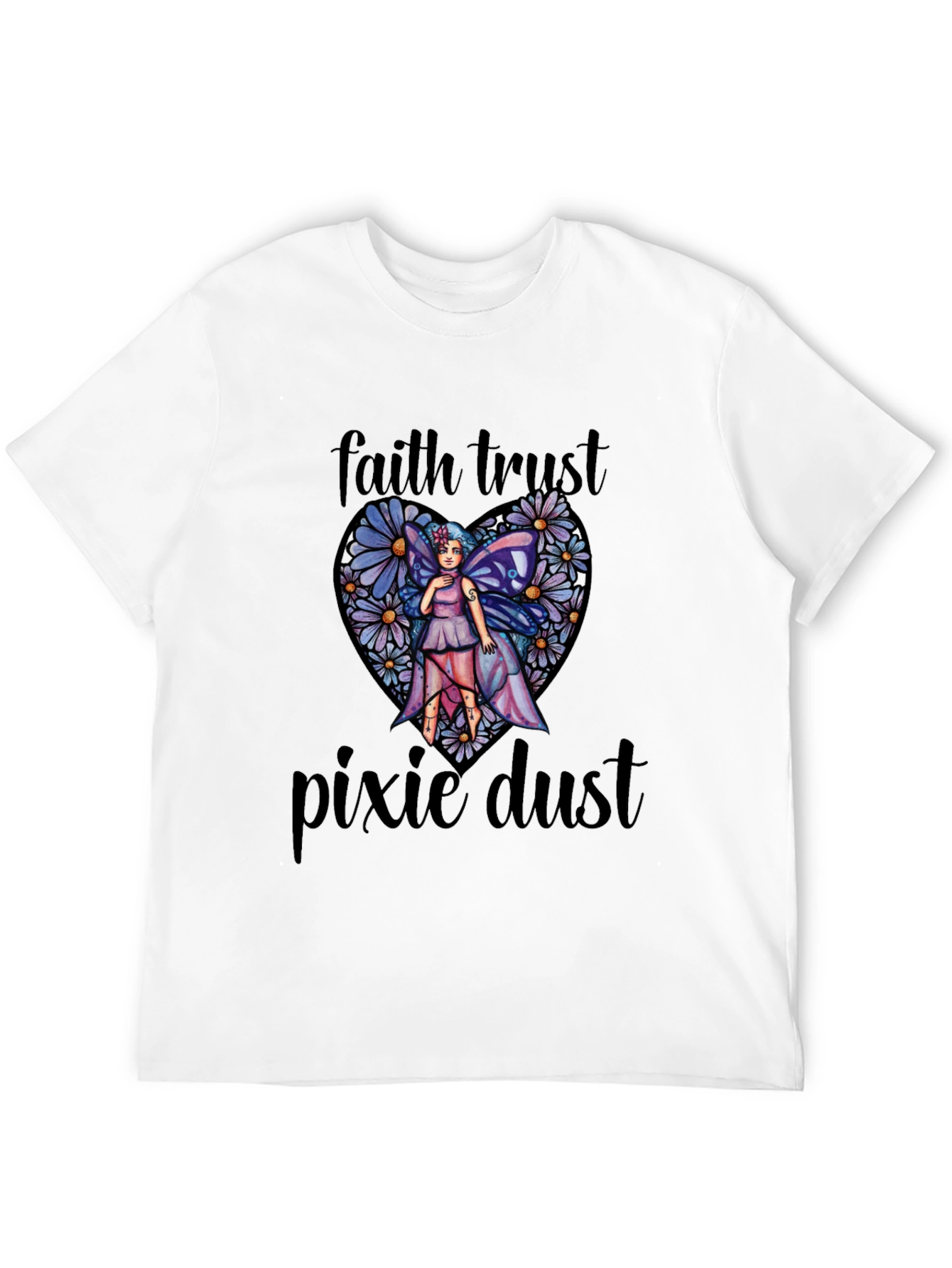 Faith Trust Pixie Dust T-Shirt