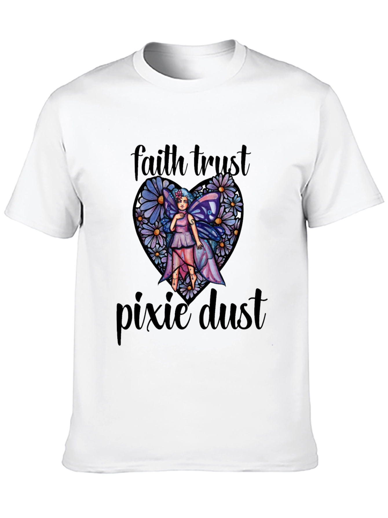 Faith Trust Pixie Dust T-Shirt