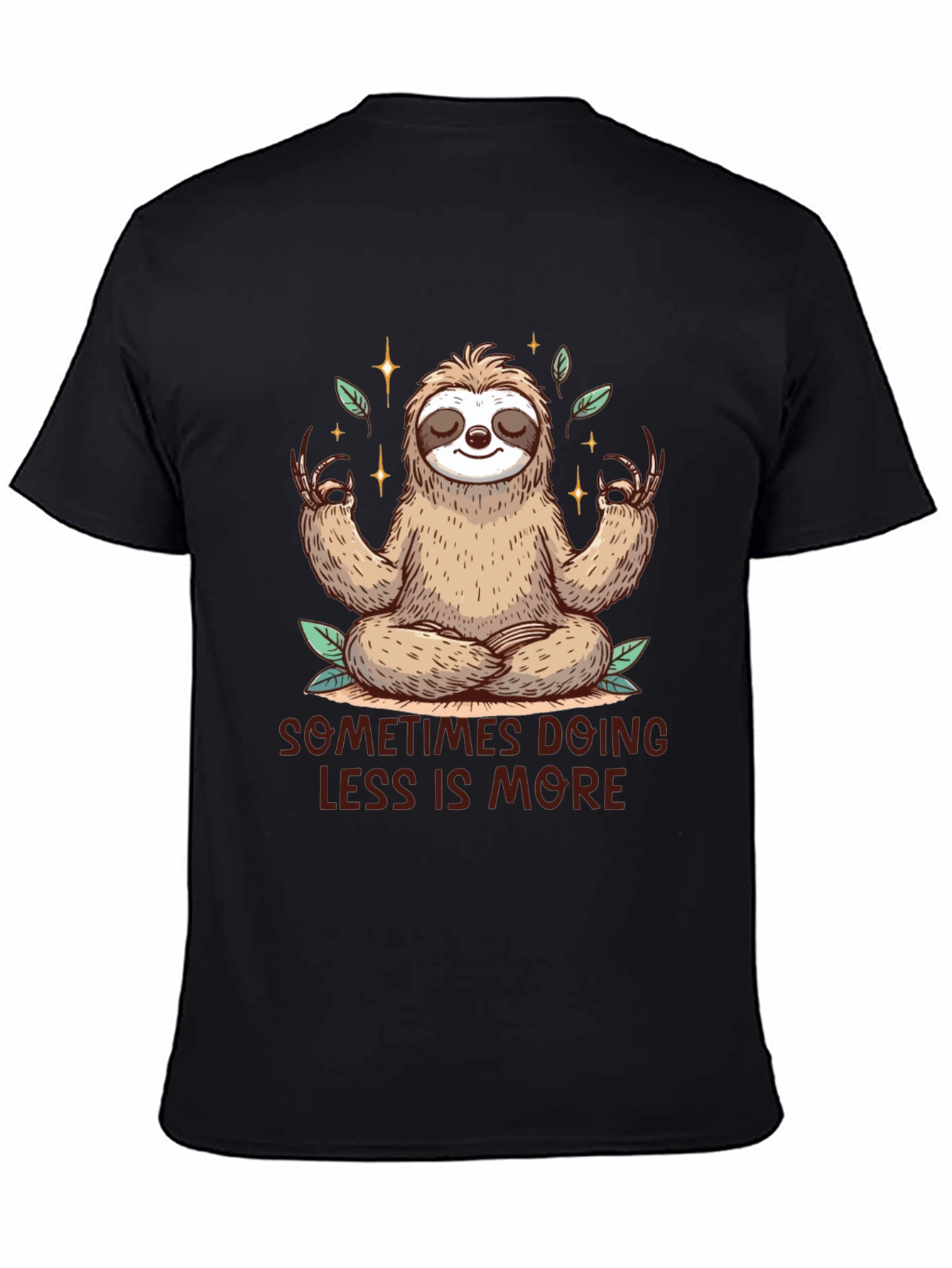 Meditating Sloth Tee - Sometimes Less is More