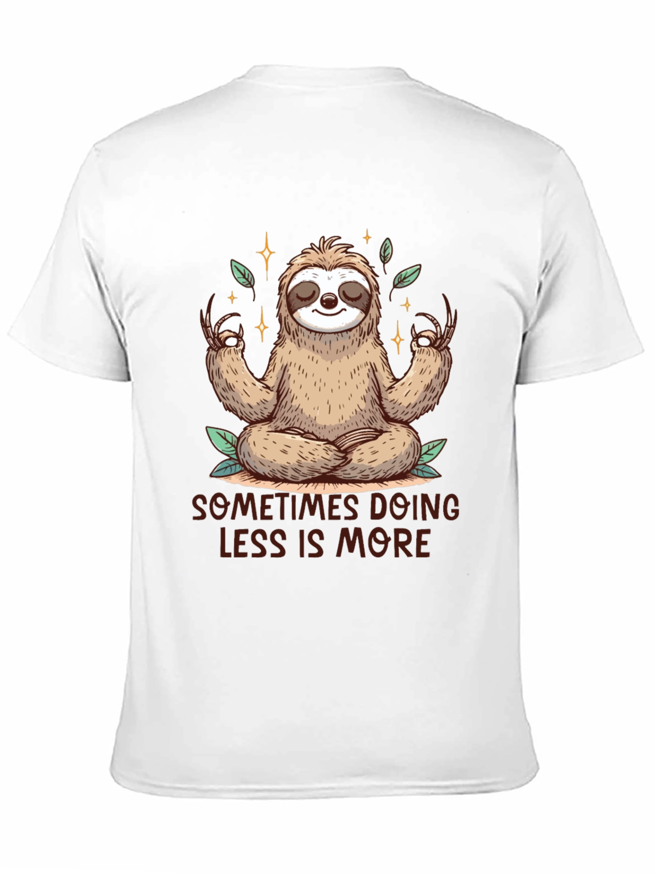 Meditating Sloth Tee - Sometimes Less is More
