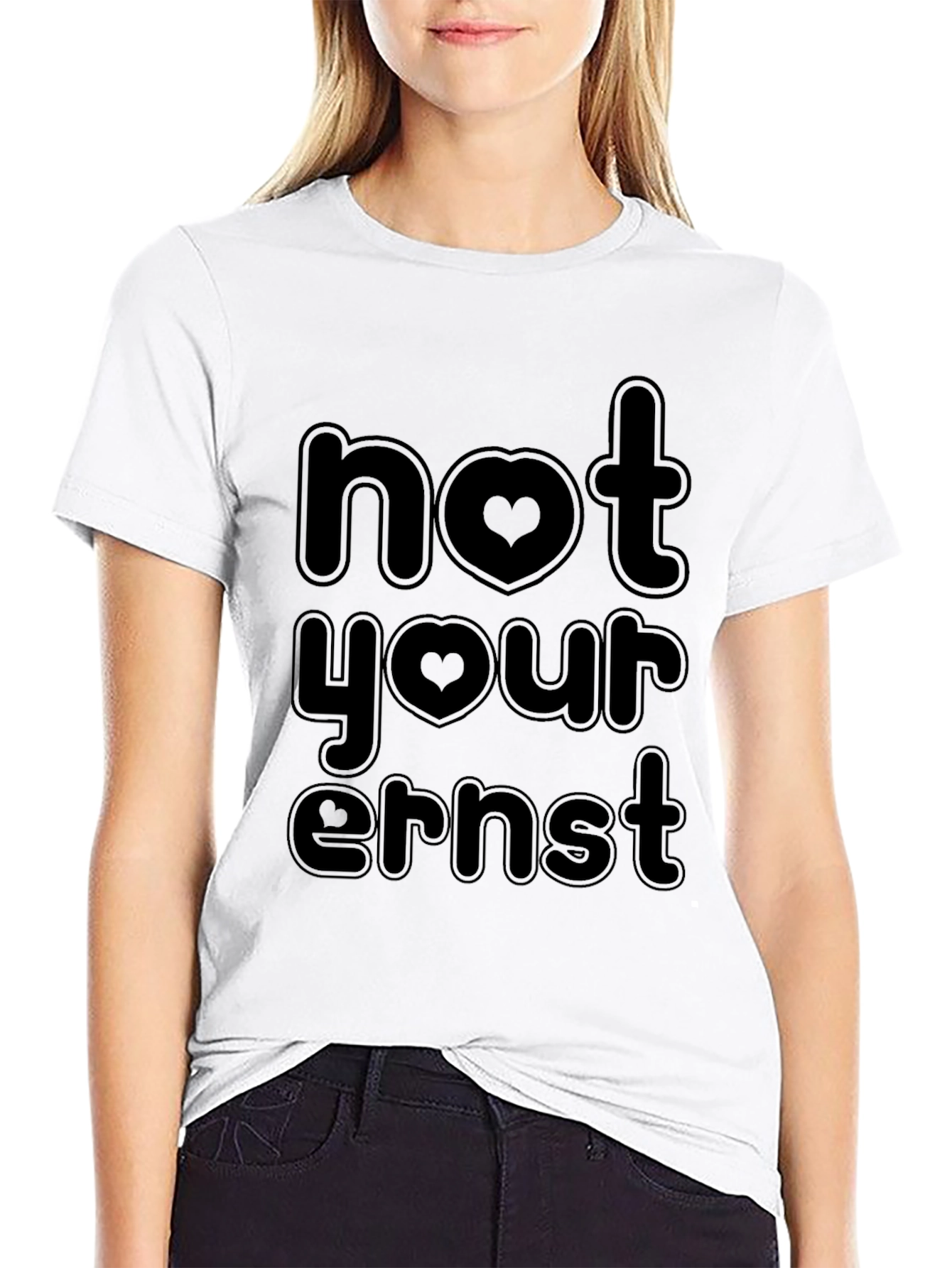 Not Your Ernst Funny Graphic Tee