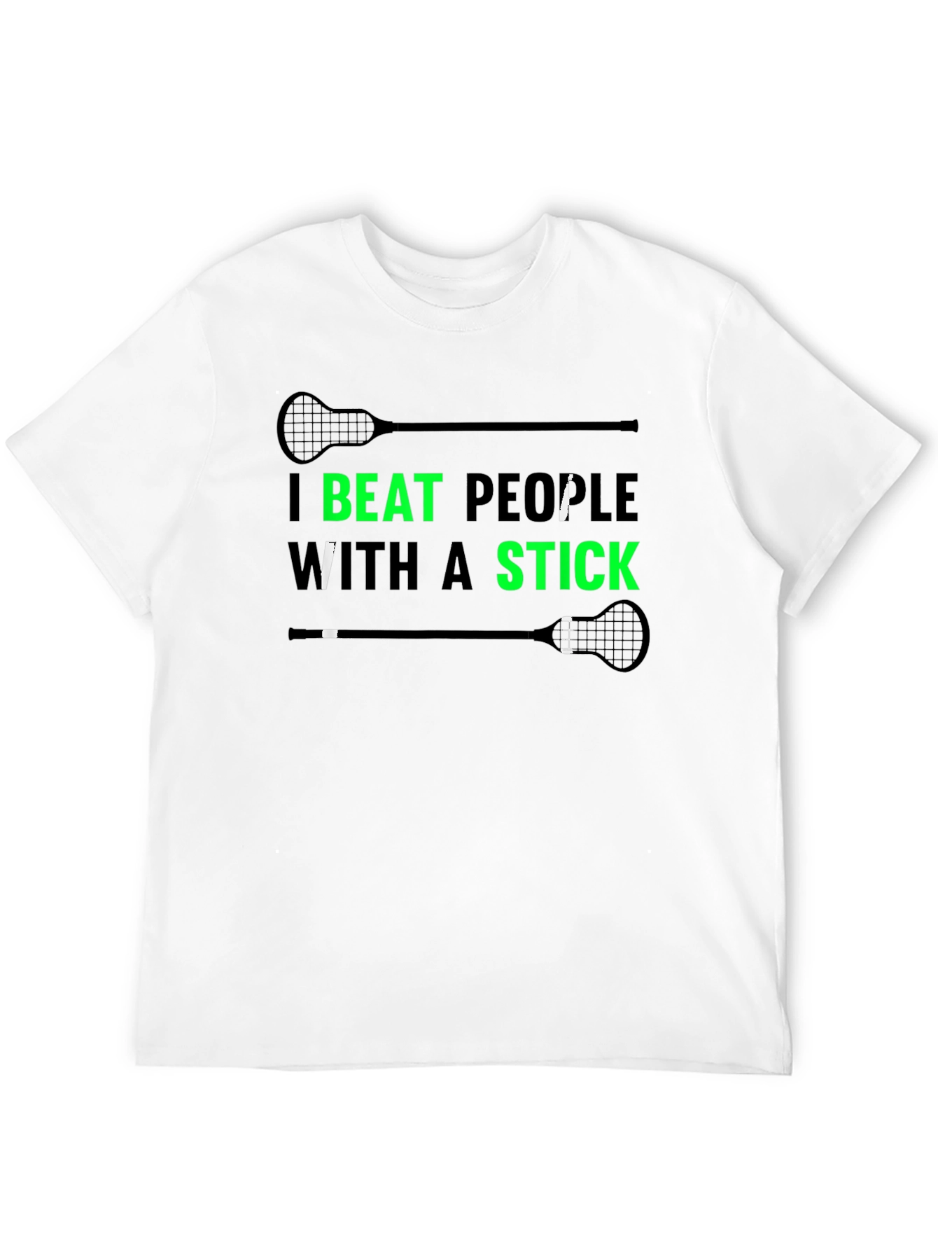 Lacrosse T-Shirt - I Beat People With A Stick