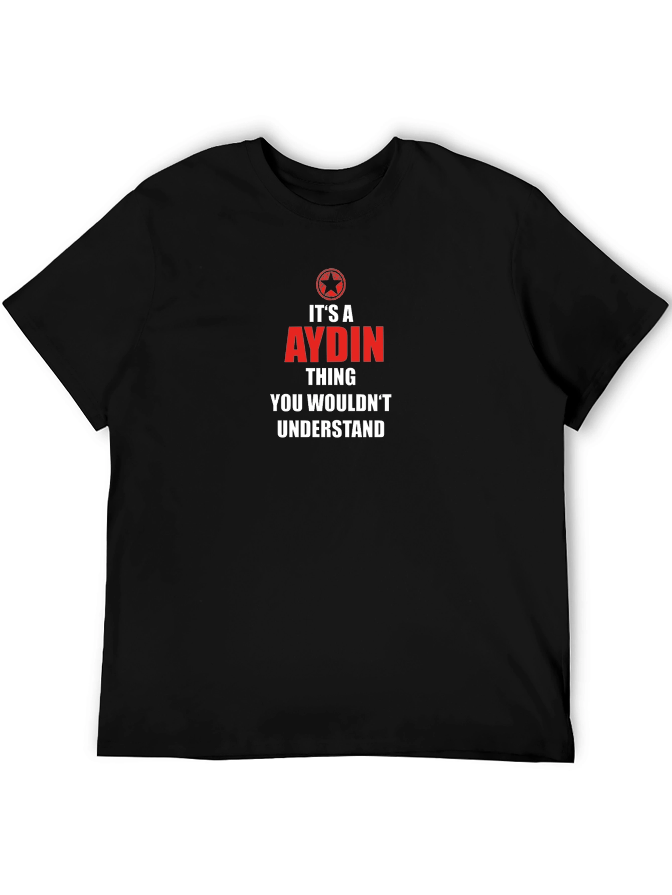 Its Aydin Thing T-Shirt