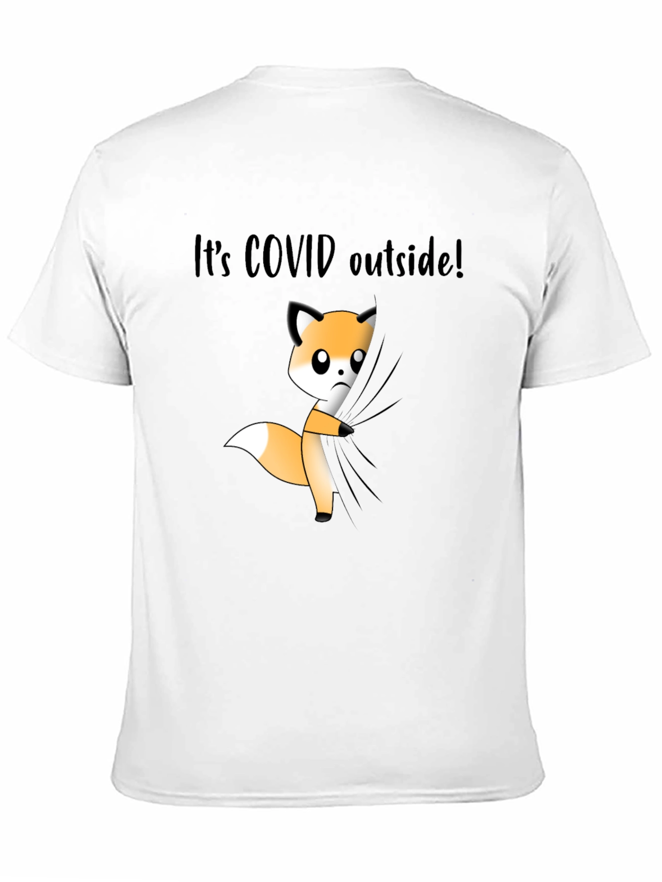 Its COVID Outside! Fox T-Shirt