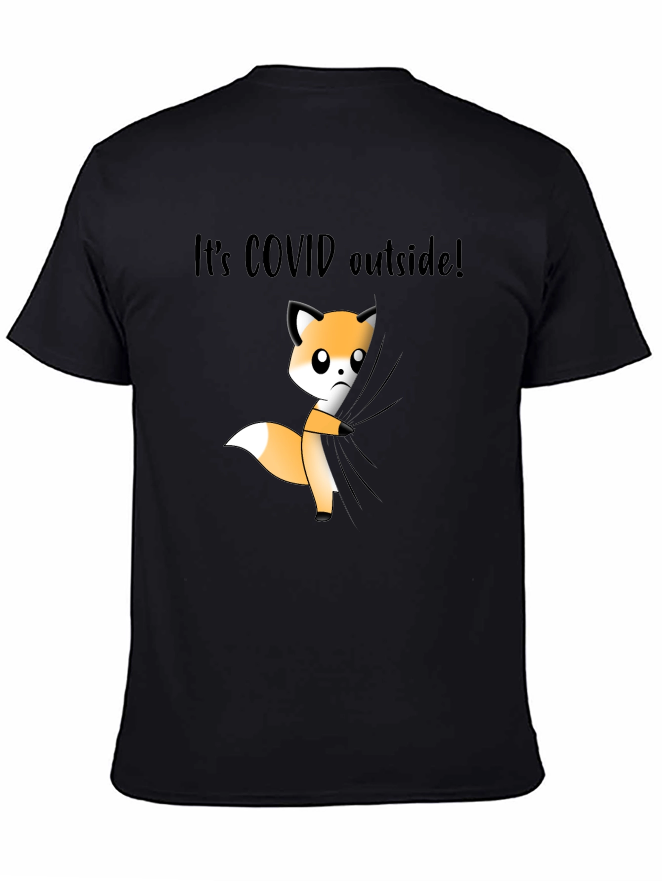 Its COVID Outside! Fox T-Shirt