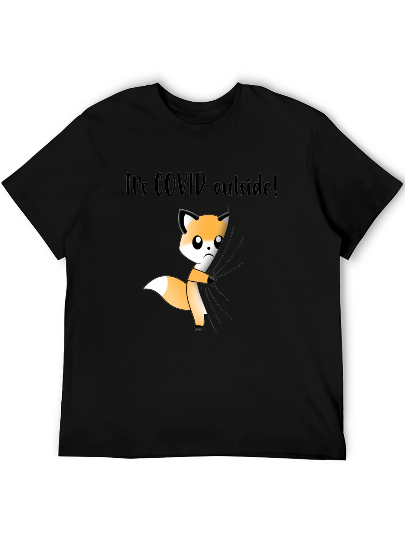Its COVID Outside! Fox T-Shirt