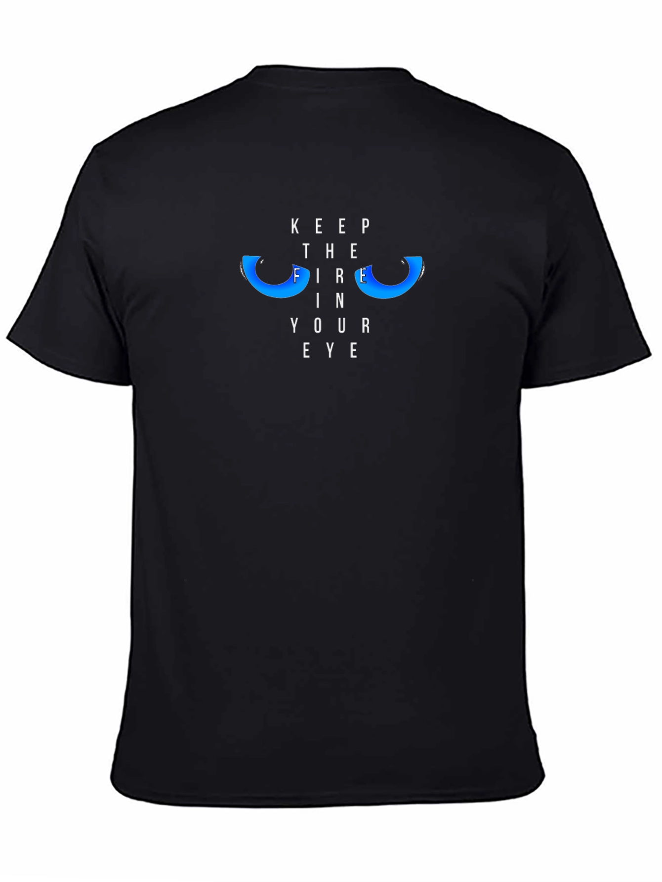 Keep the Fire in Your Eye Graphic Tee