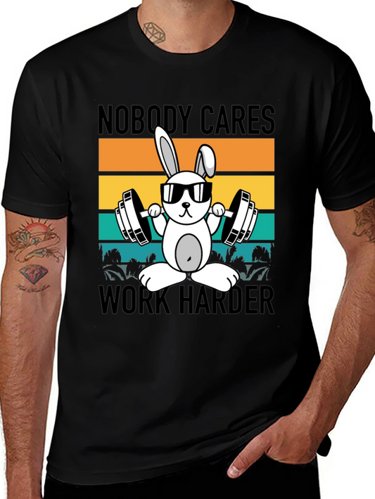 Nobody Cares Work Harder T-Shirt