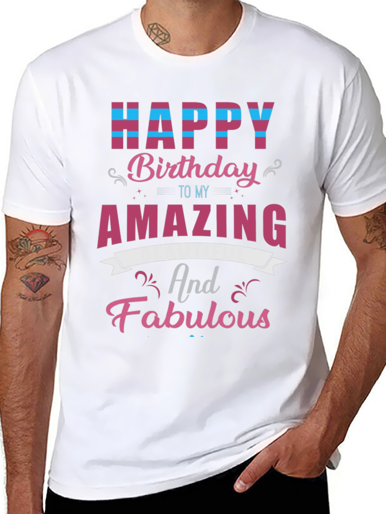 Happy Birthday Amazing and Fabulous T-Shirt