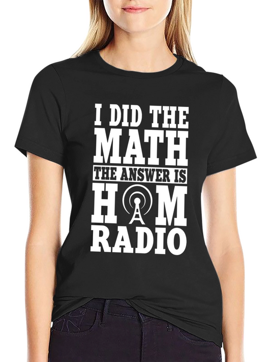 I Did The Math Ham Radio T-Shirt