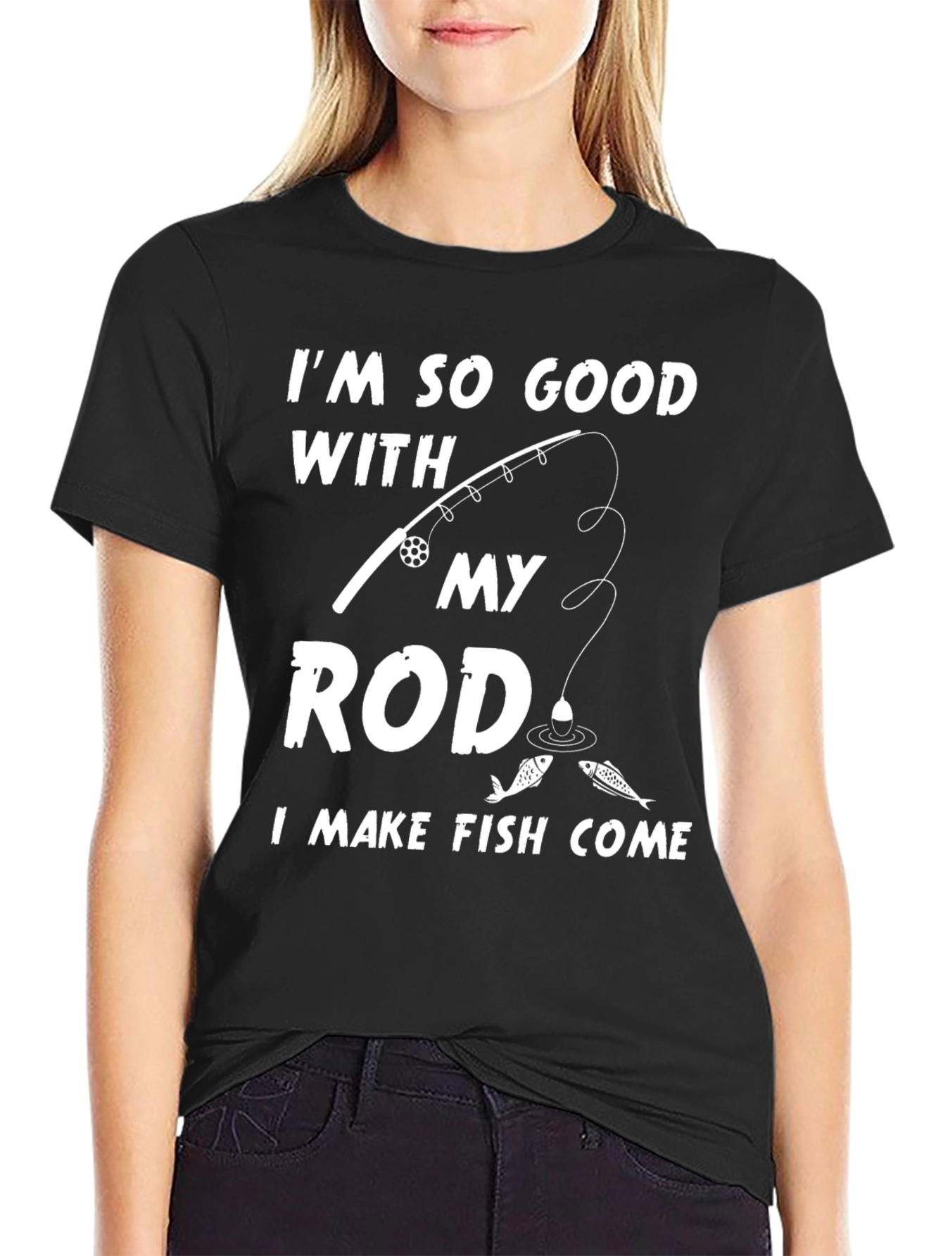 Im So Good With My Rod Funny Fishing T-Shirt