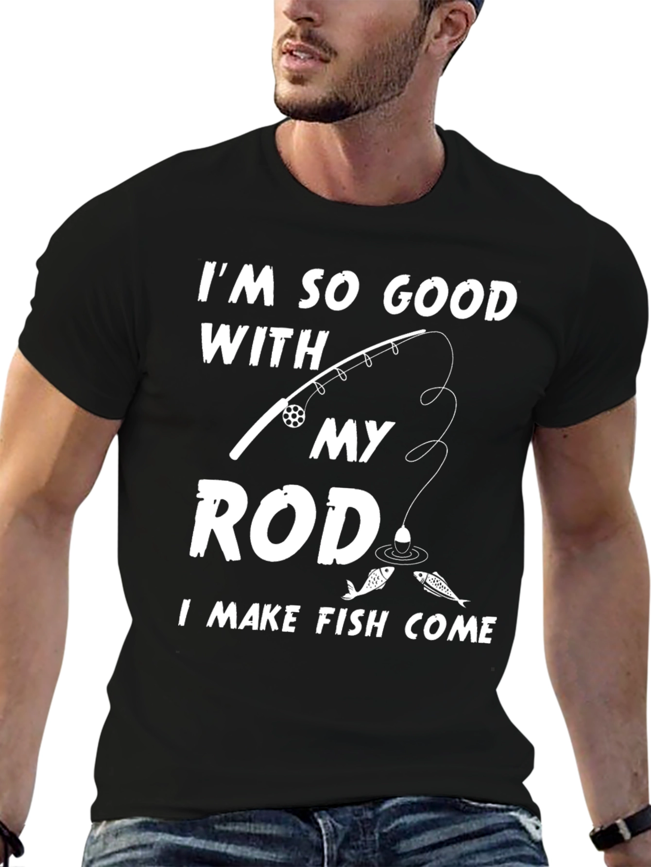 Im So Good With My Rod Funny Fishing T-Shirt