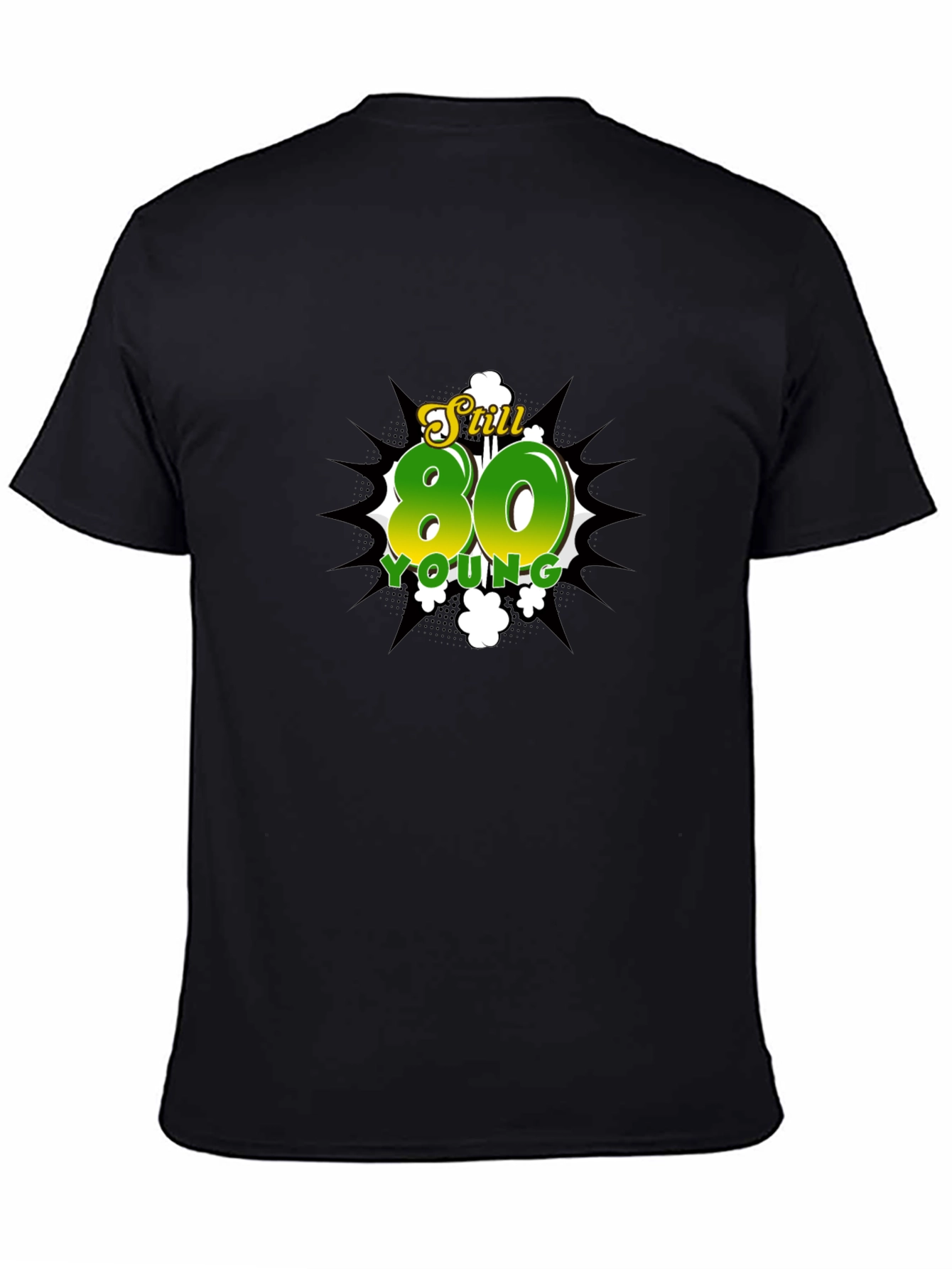 Still 80 Young T-Shirt