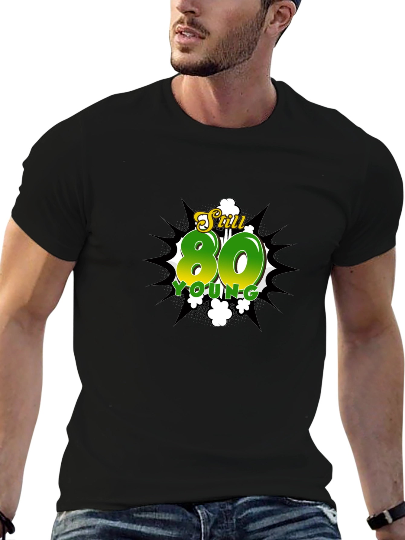 Still 80 Young T-Shirt