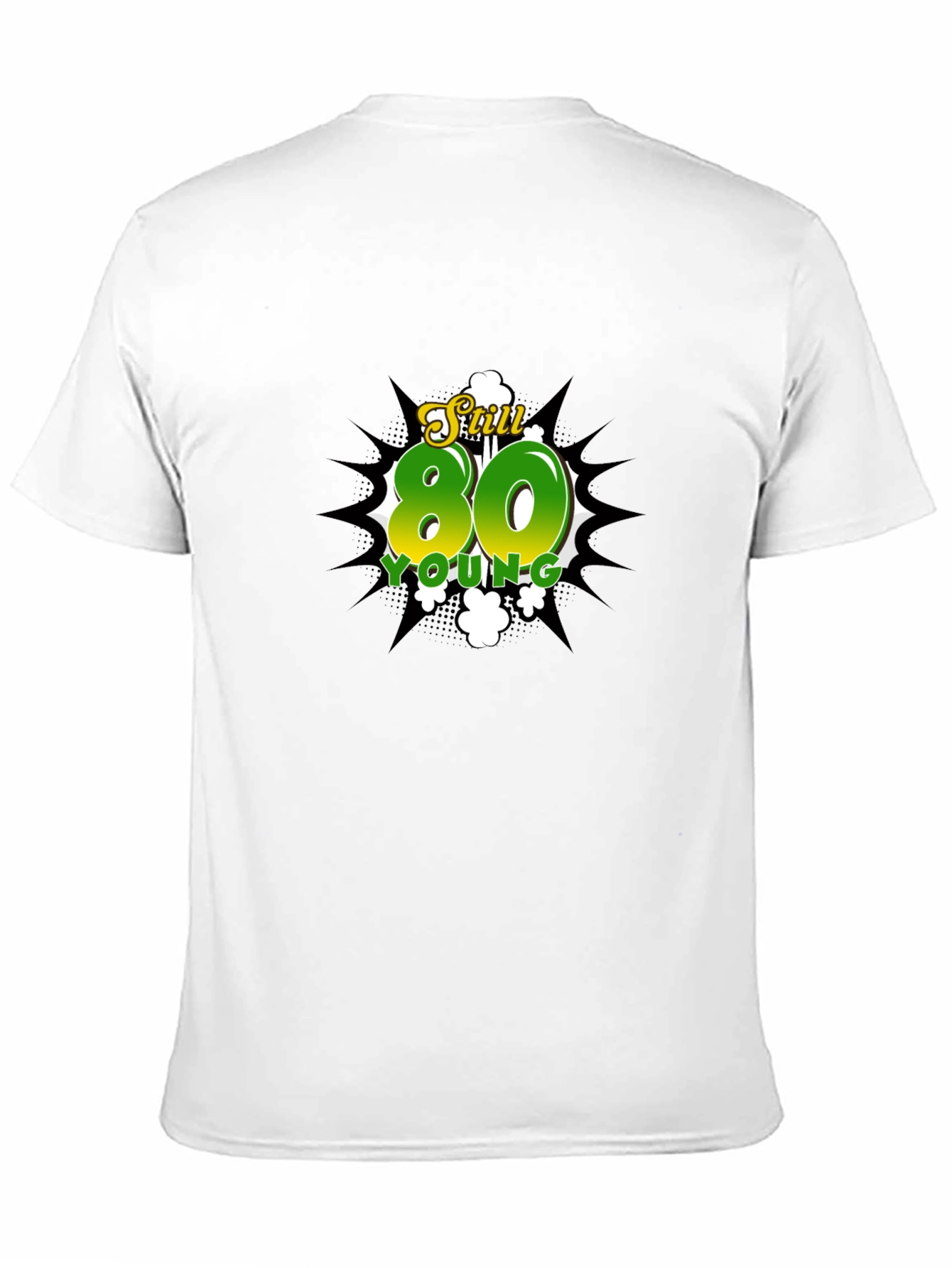 Still 80 Young T-Shirt