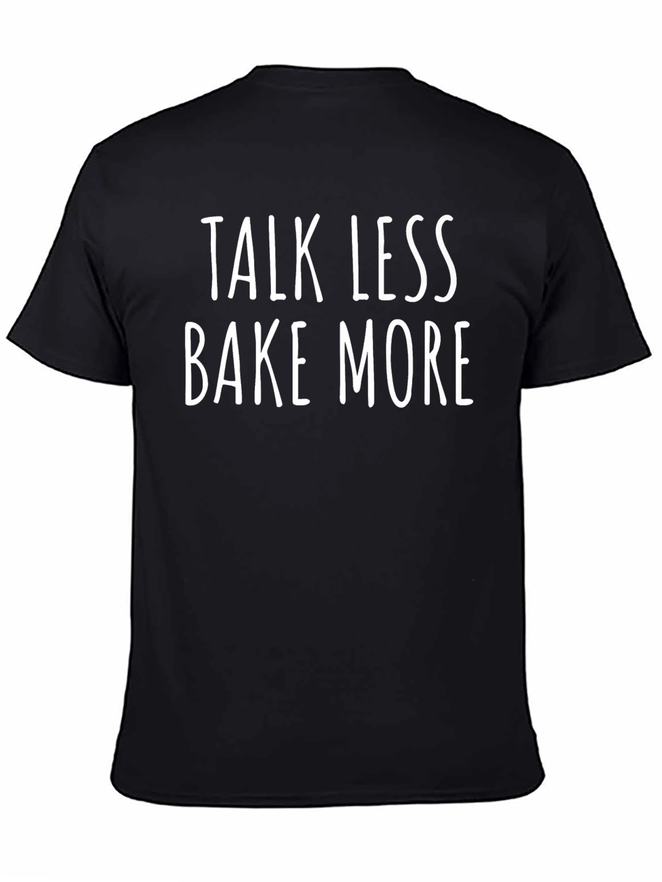 Talk Less Bake More Graphic T-Shirt