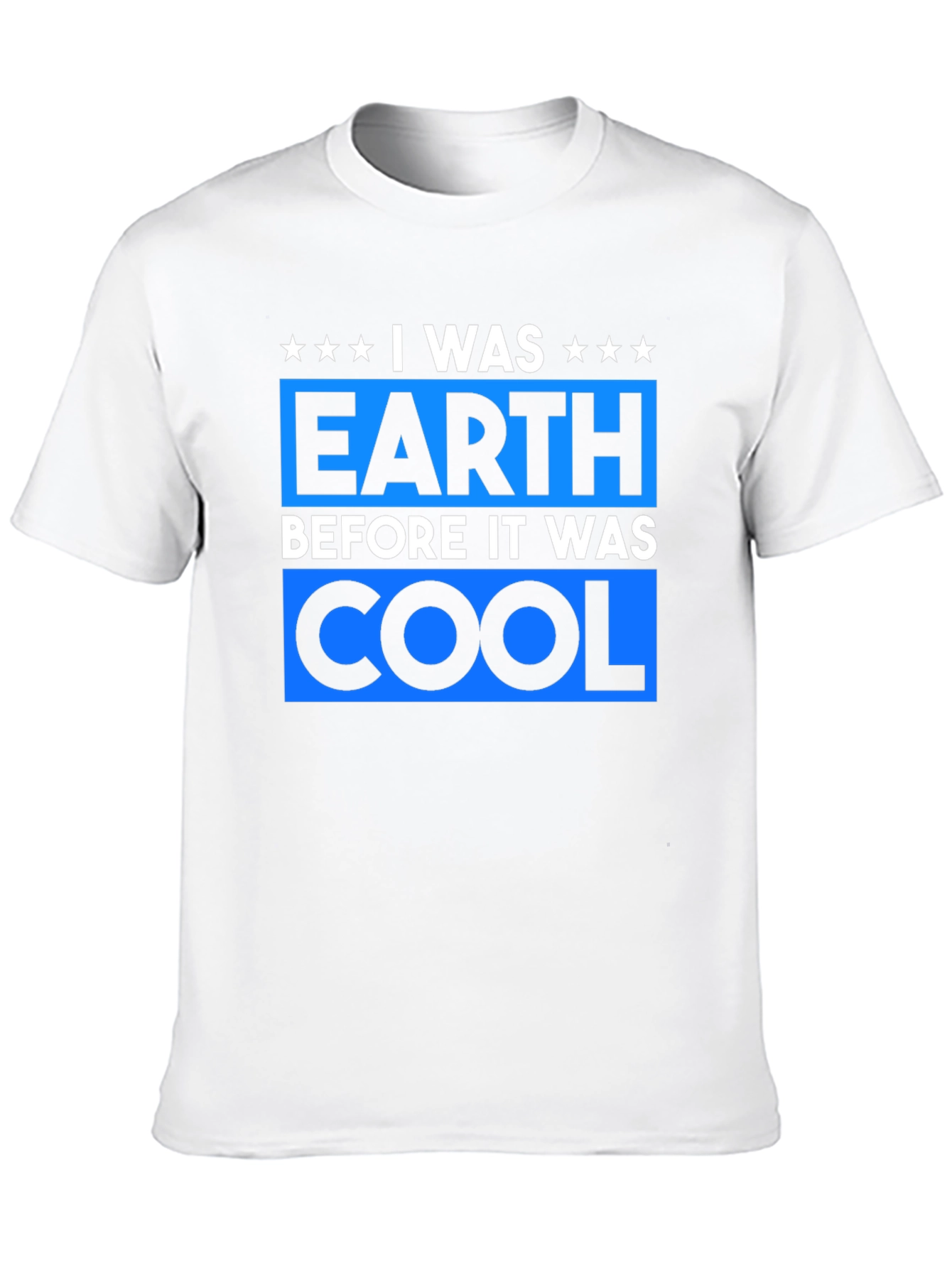 I Was Earth Before It Was Cool Tee