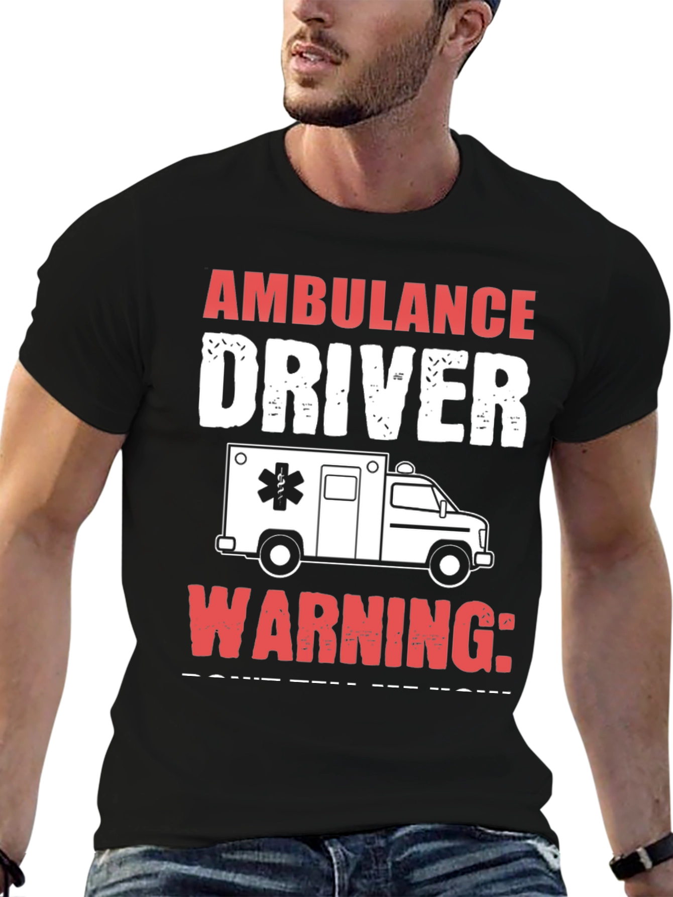 Ambulance Driver Graphic T-Shirt - Warning! Funny Tee