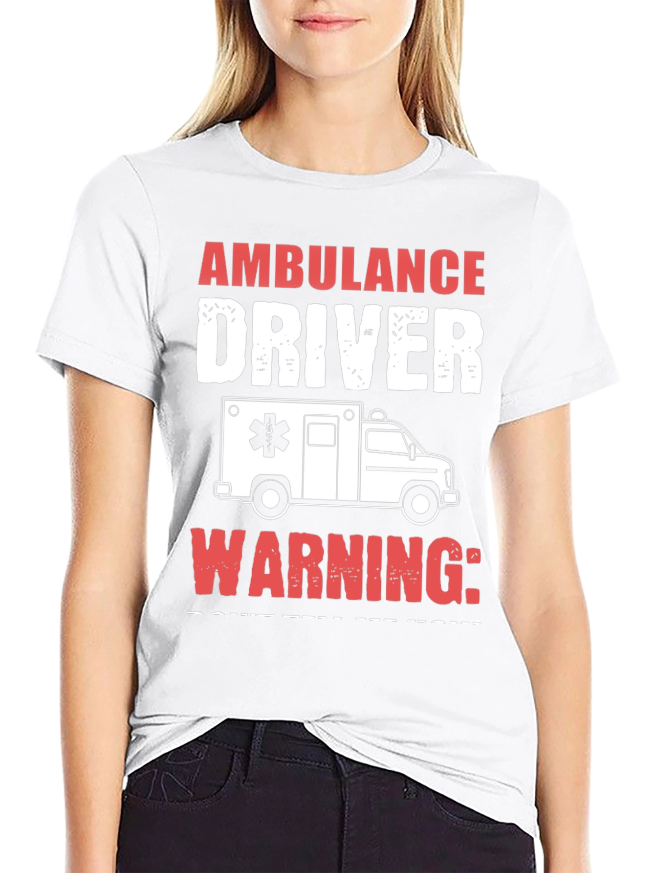Ambulance Driver Graphic T-Shirt - Warning! Funny Tee