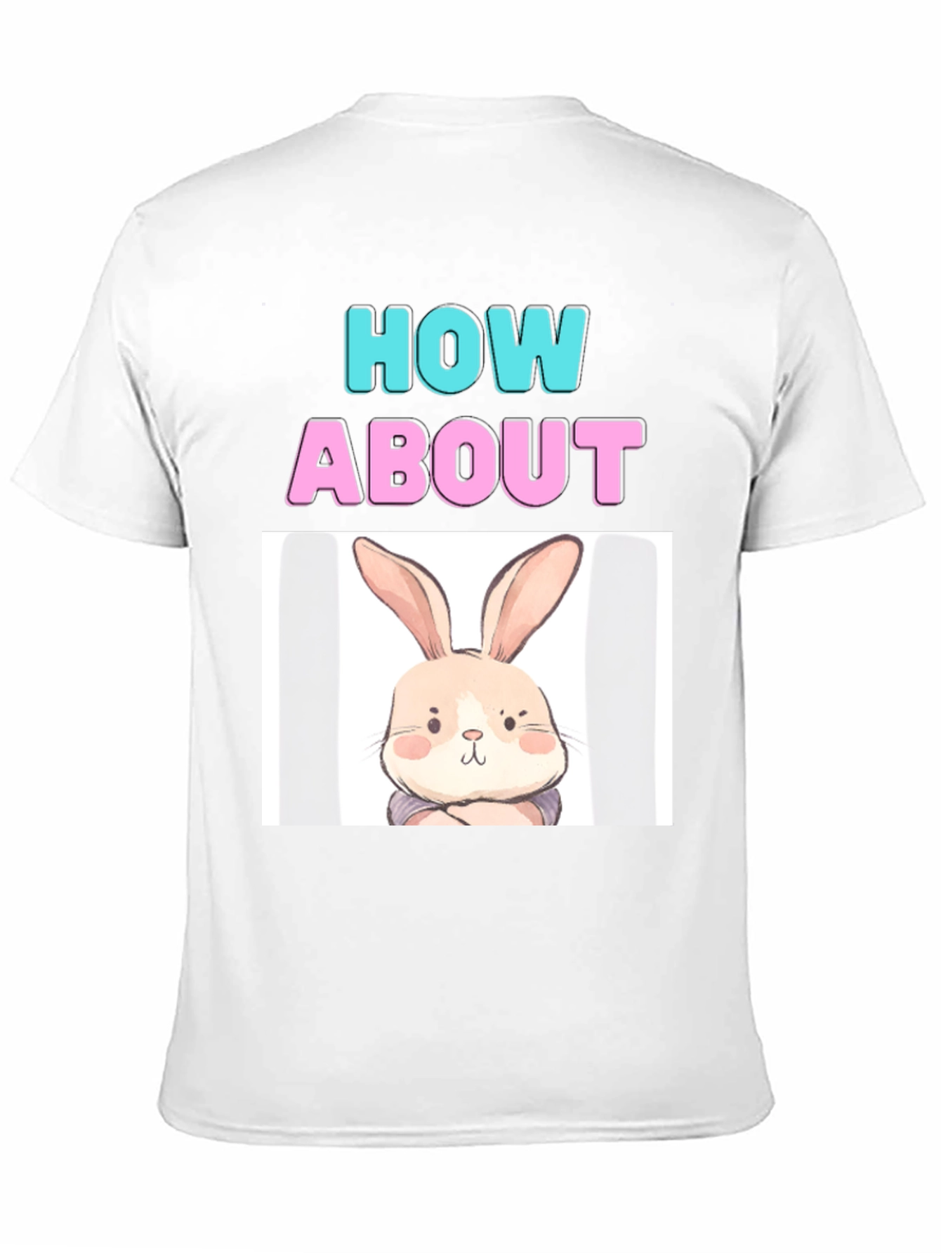 How About Bunny T-Shirt - Cute & Comfy
