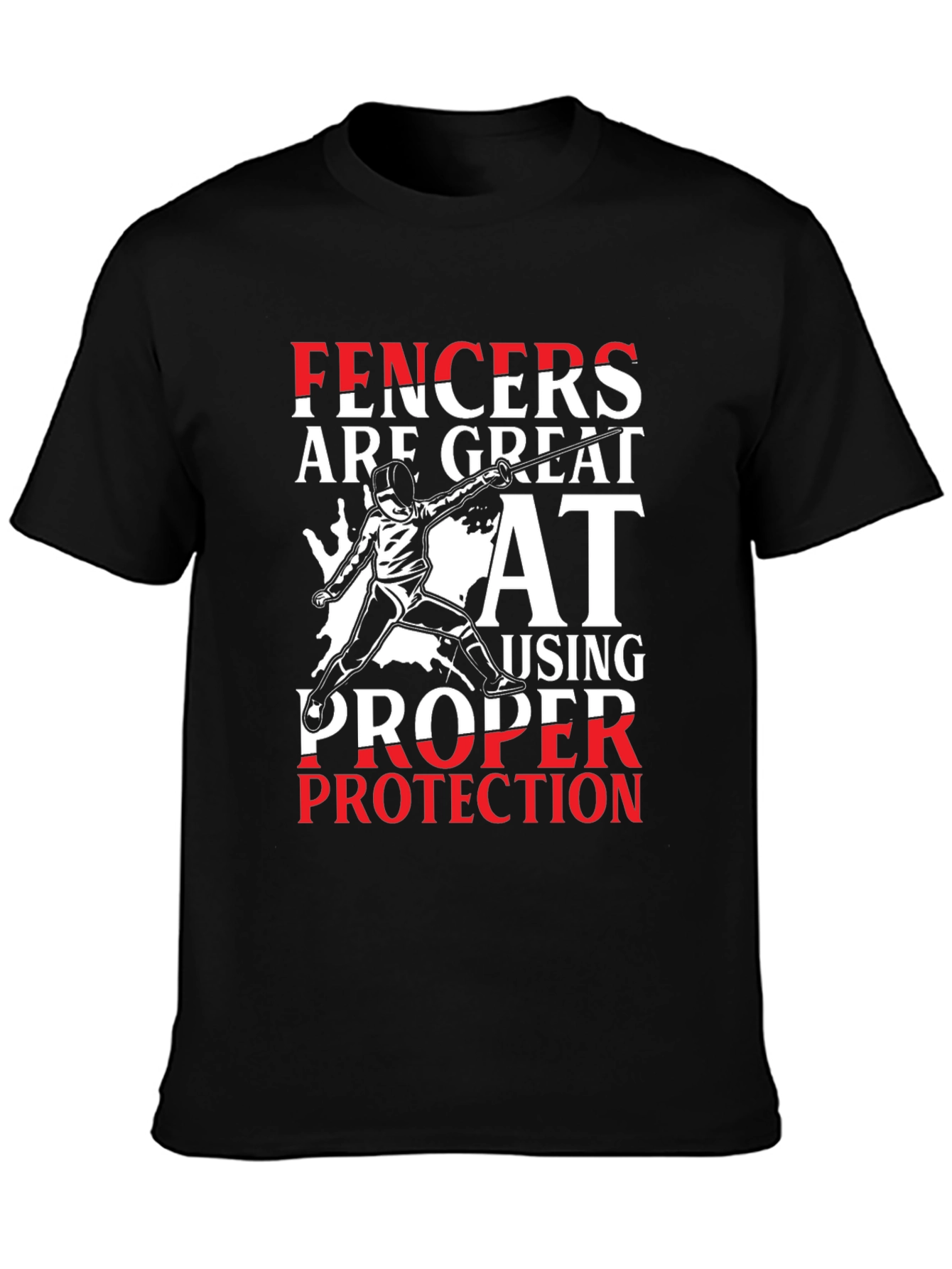 Fencers Great At Proper Protection Graphic Tee