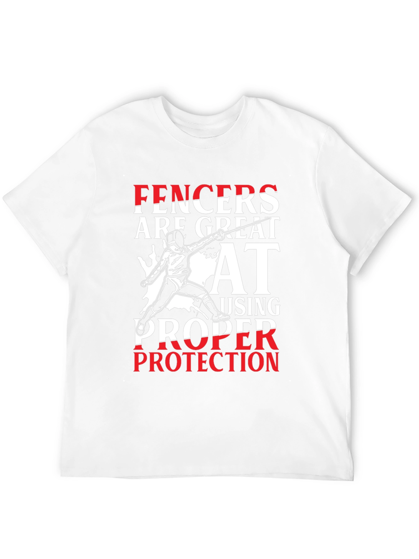 Fencers Great At Proper Protection Graphic Tee