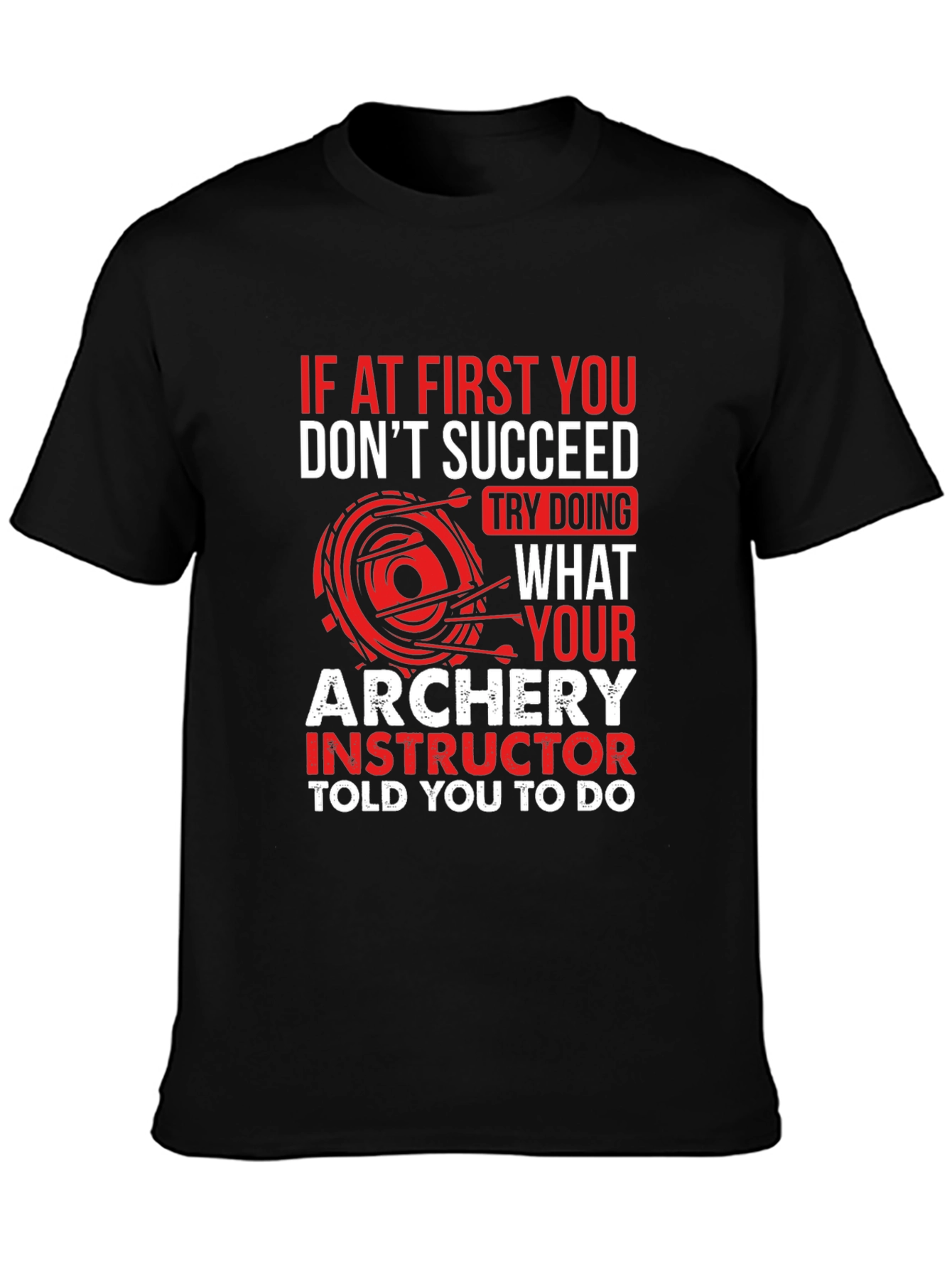 Archery Instructor T-Shirt - Funny Archer Tee
