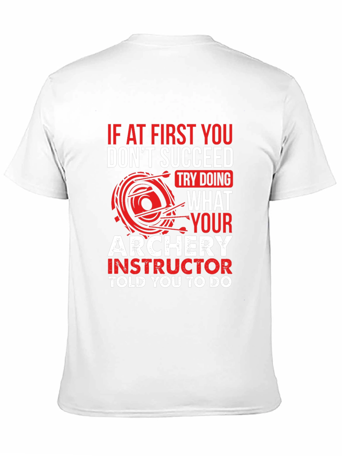 Archery Instructor T-Shirt - Funny Archer Tee