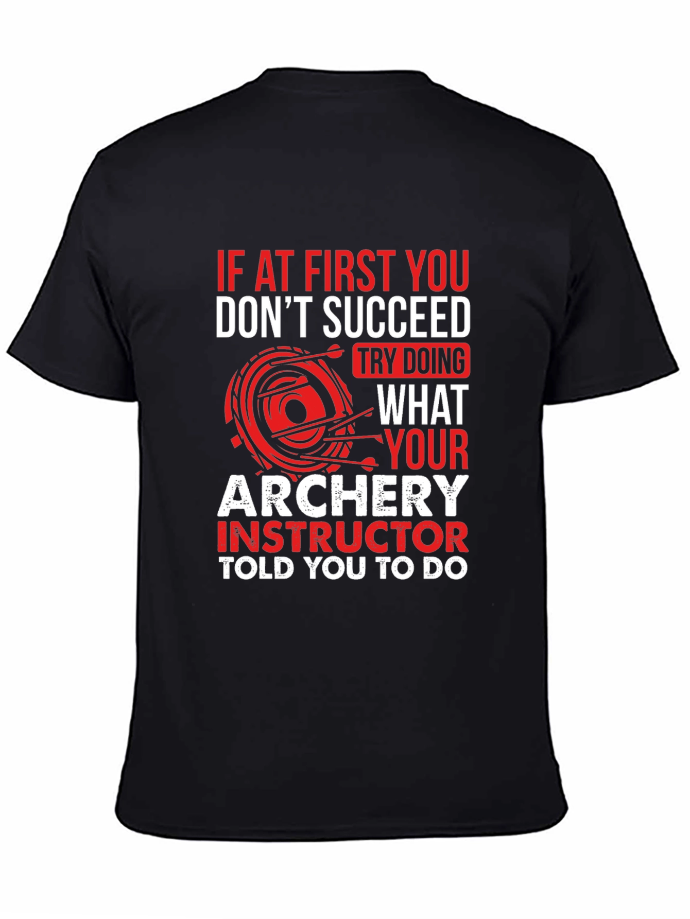 Archery Instructor T-Shirt - Funny Archer Tee