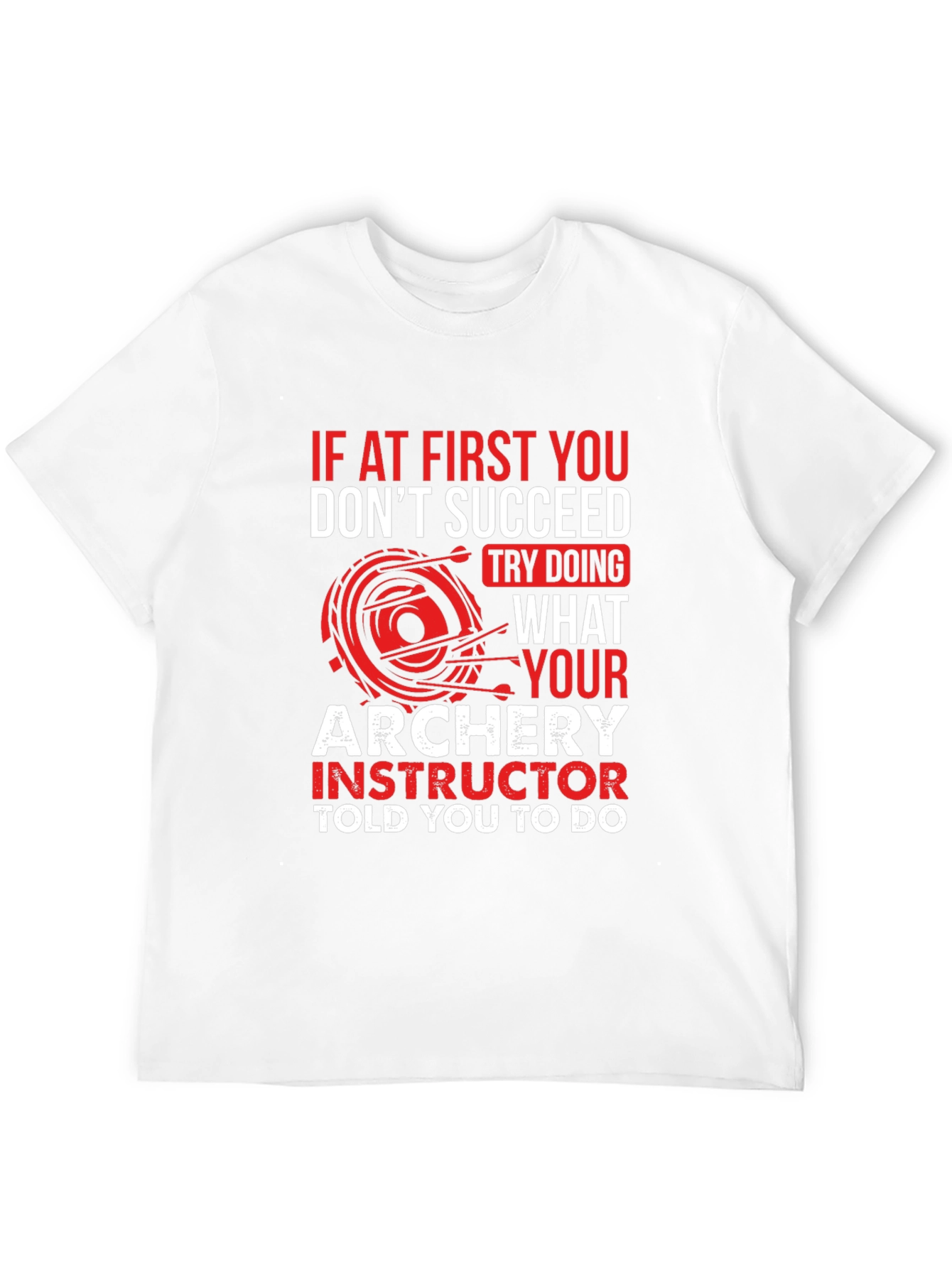 Archery Instructor T-Shirt - Funny Archer Tee