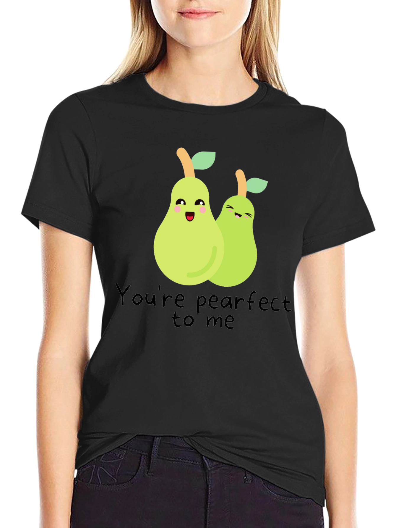 Youre Pearfect to Me T-Shirt