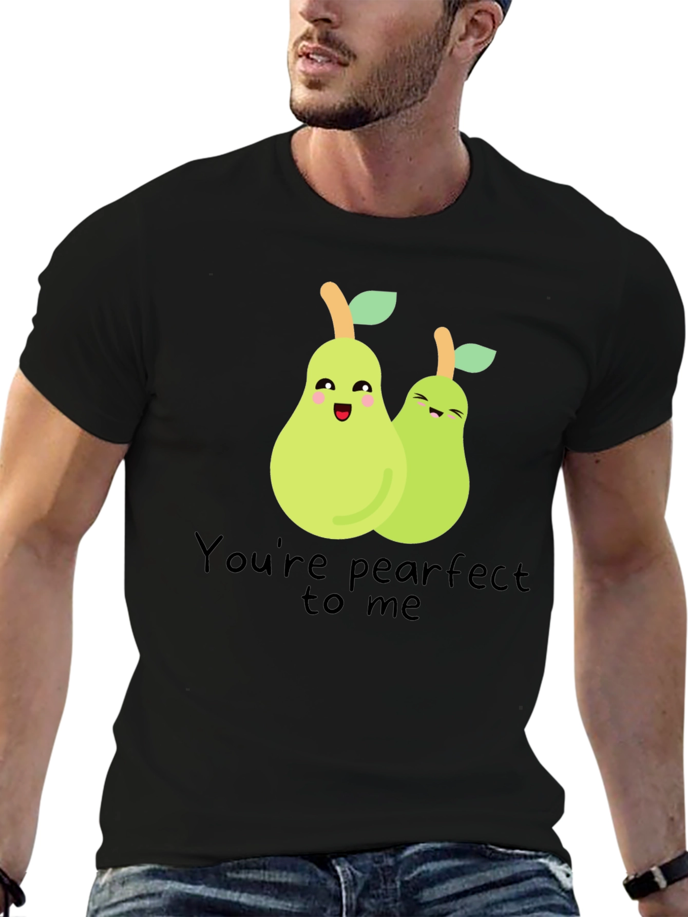 Youre Pearfect to Me T-Shirt