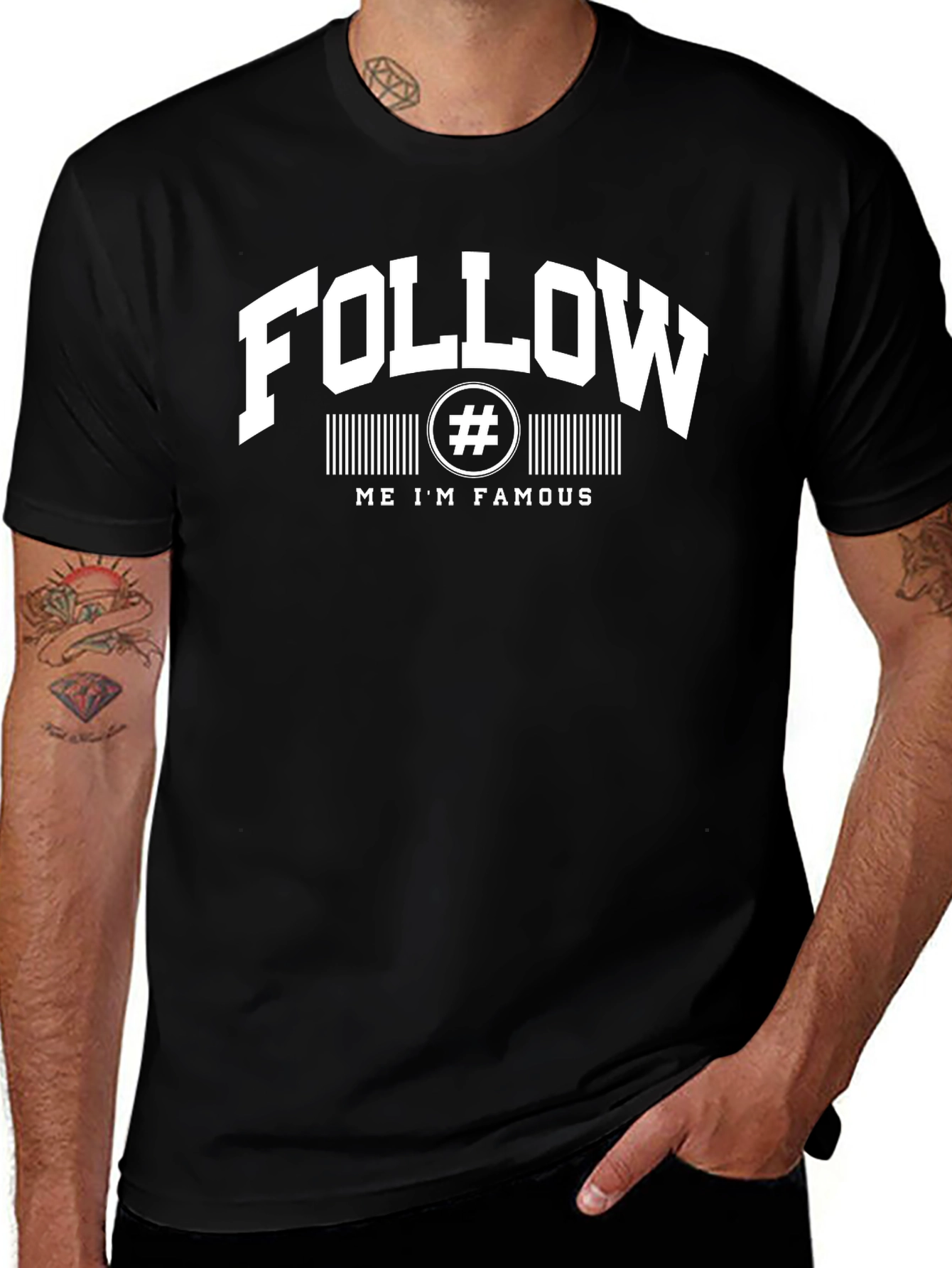 Follow Me Im Famous T-Shirt