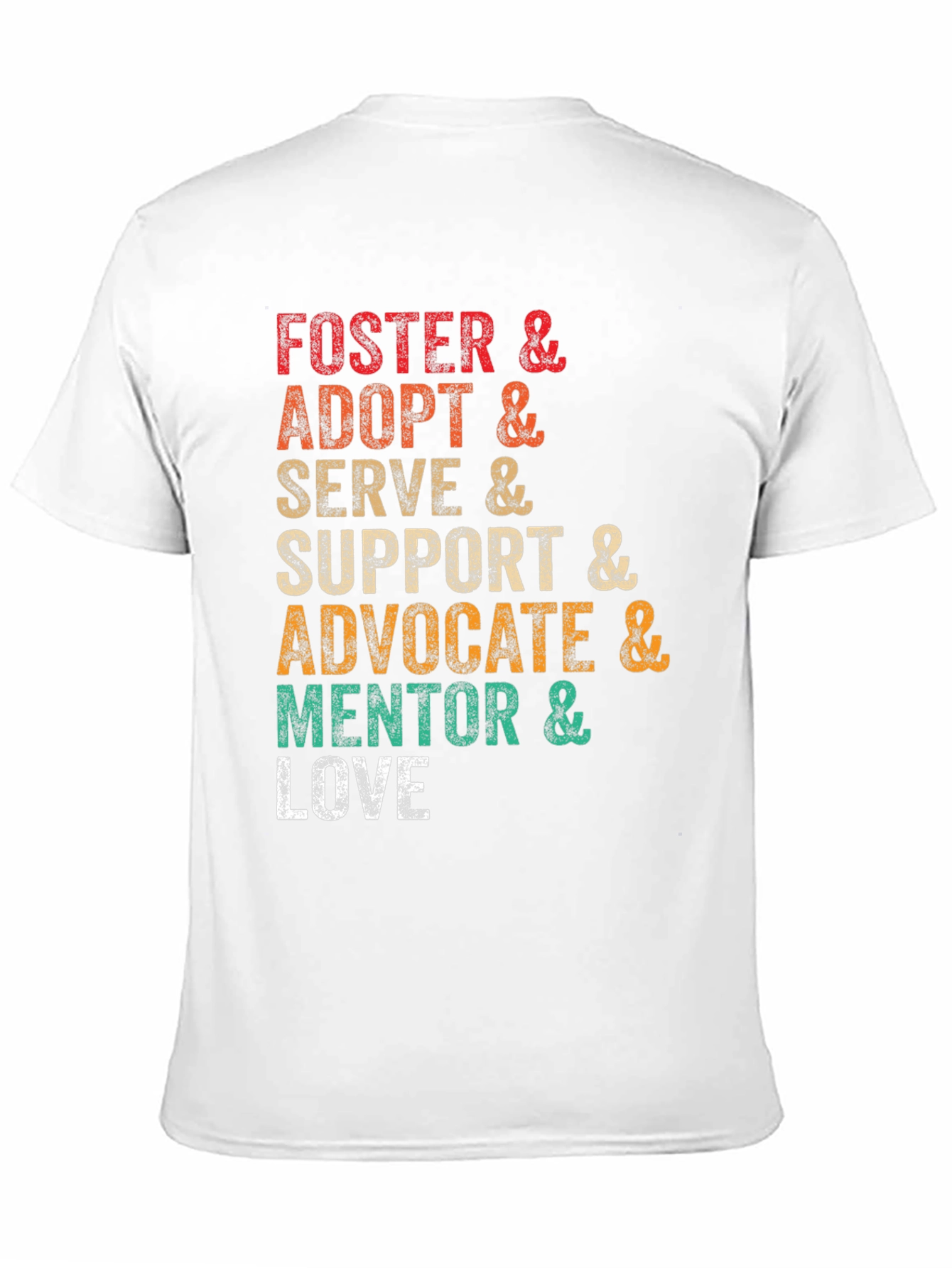 Foster Adopt Serve Love T-Shirt
