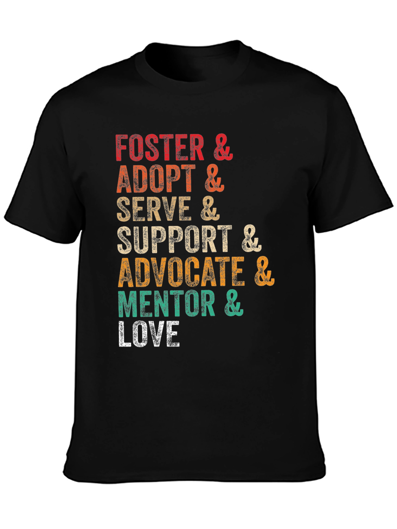 Foster Adopt Serve Love T-Shirt