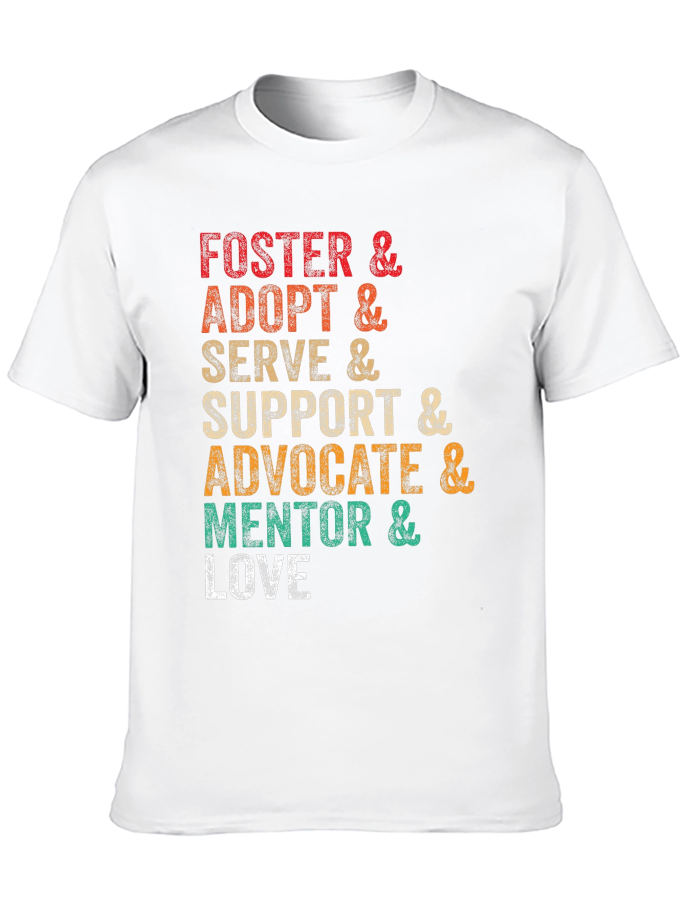 Foster Adopt Serve Love T-Shirt