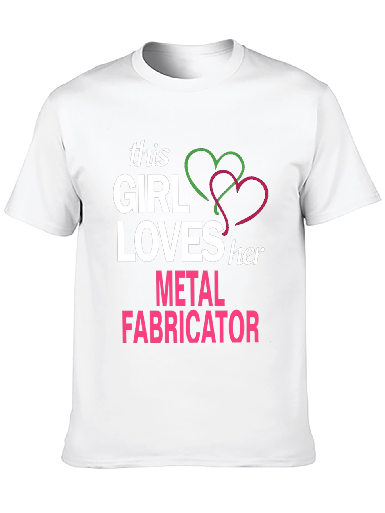 This Girl Loves Her Metal Fabricator T-Shirt