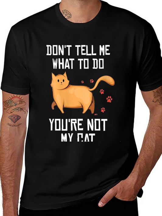 Dont Tell Me What to Do - Cat Graphic T-Shirt